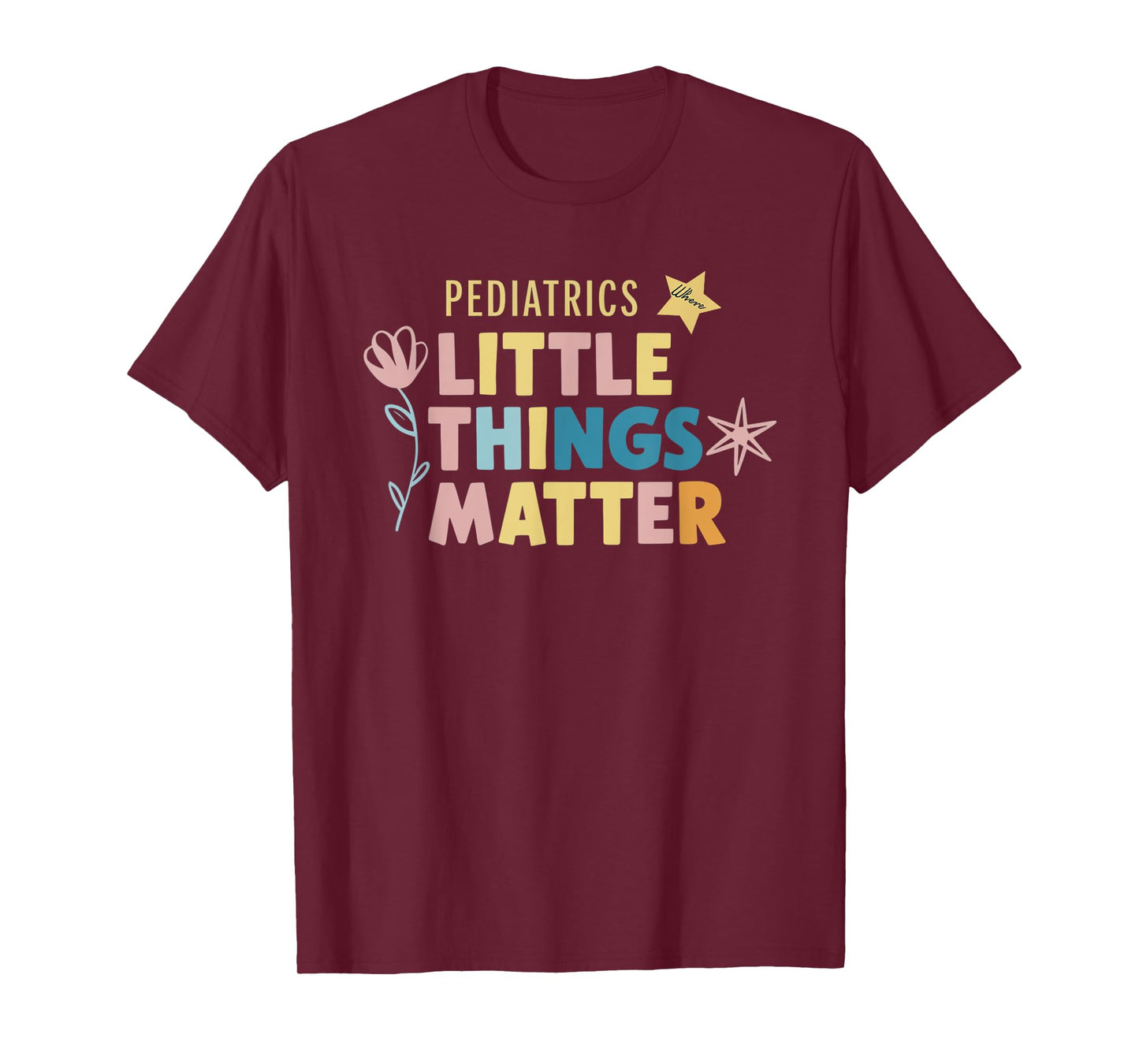 Pediatrics Little Matter Peds Nurse Pediatrician Gifts T-Shirt