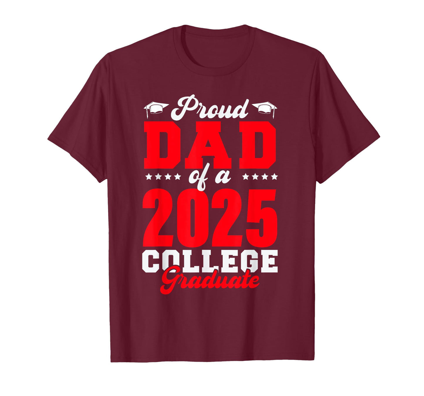 Proud Dad Of A 2025 College Graduate Dad Senior 2025 T-Shirt
