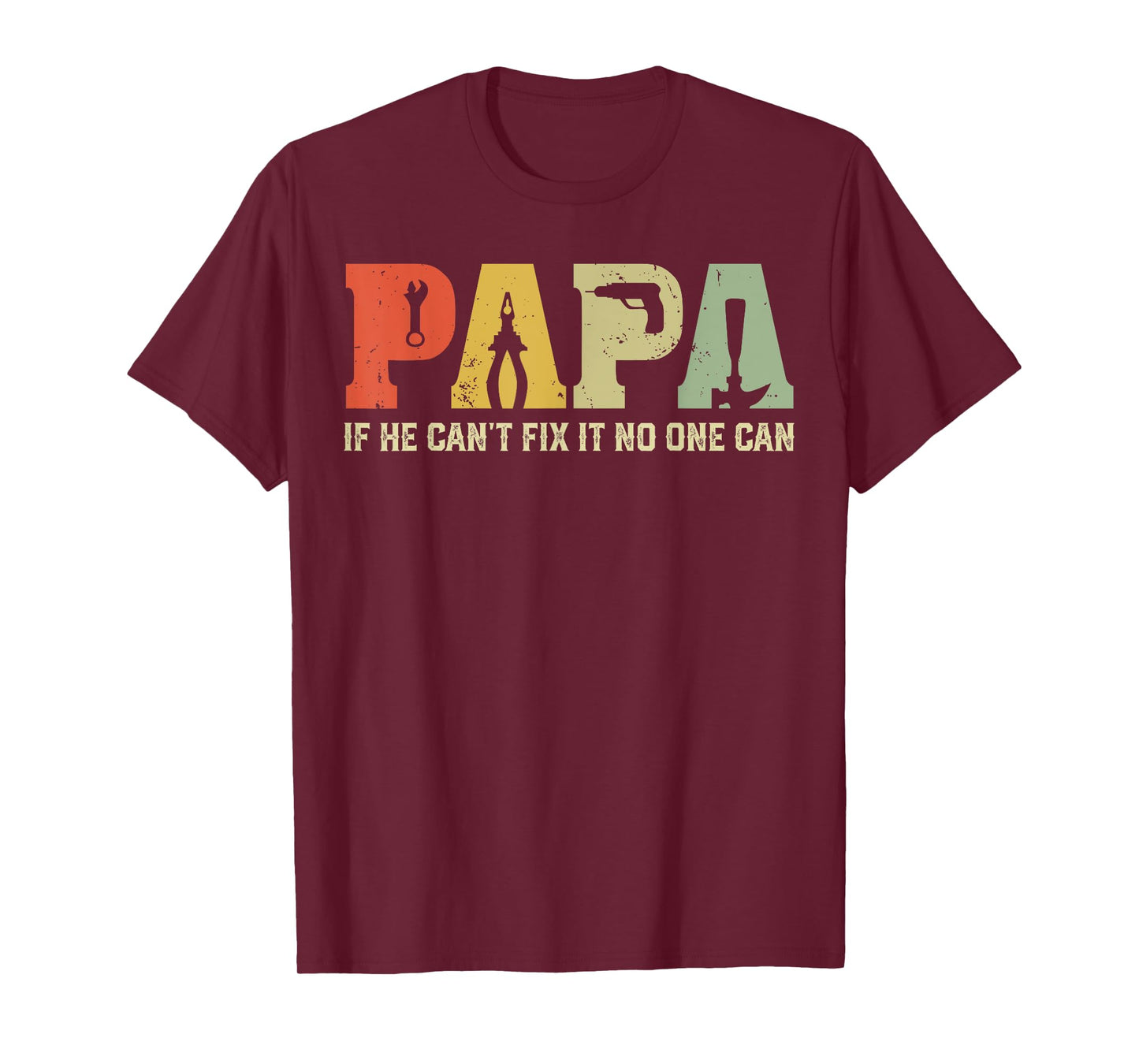 Vintage Papa If He Can't Fix It No One Can Father's Day T-Shirt