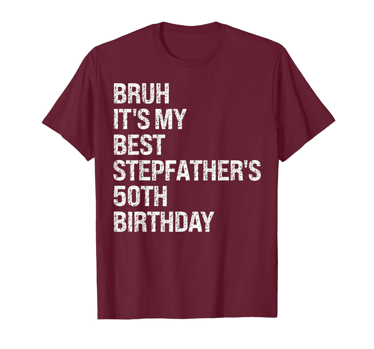 Bruh It's My Best Stepfather's 50th Birthday King OMG Crown T-Shirt
