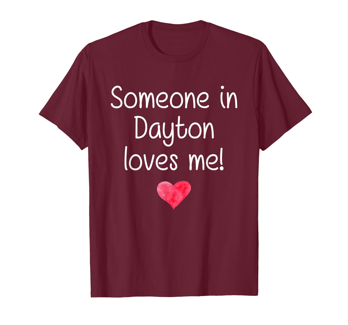 Someone In DAYTON OH OHIO Loves Me City Home Roots Gift T-Shirt