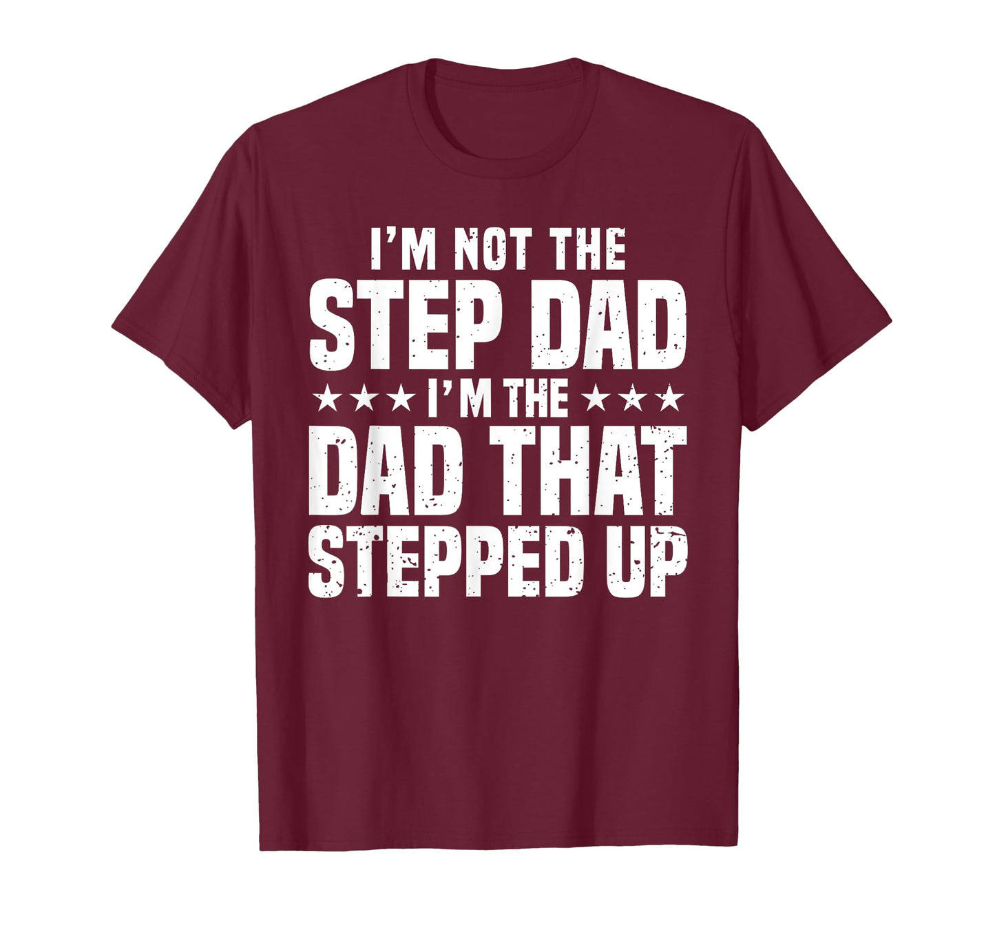 Cool Step Up Dad For Men Father World's Best Stepdad Ever T-Shirt