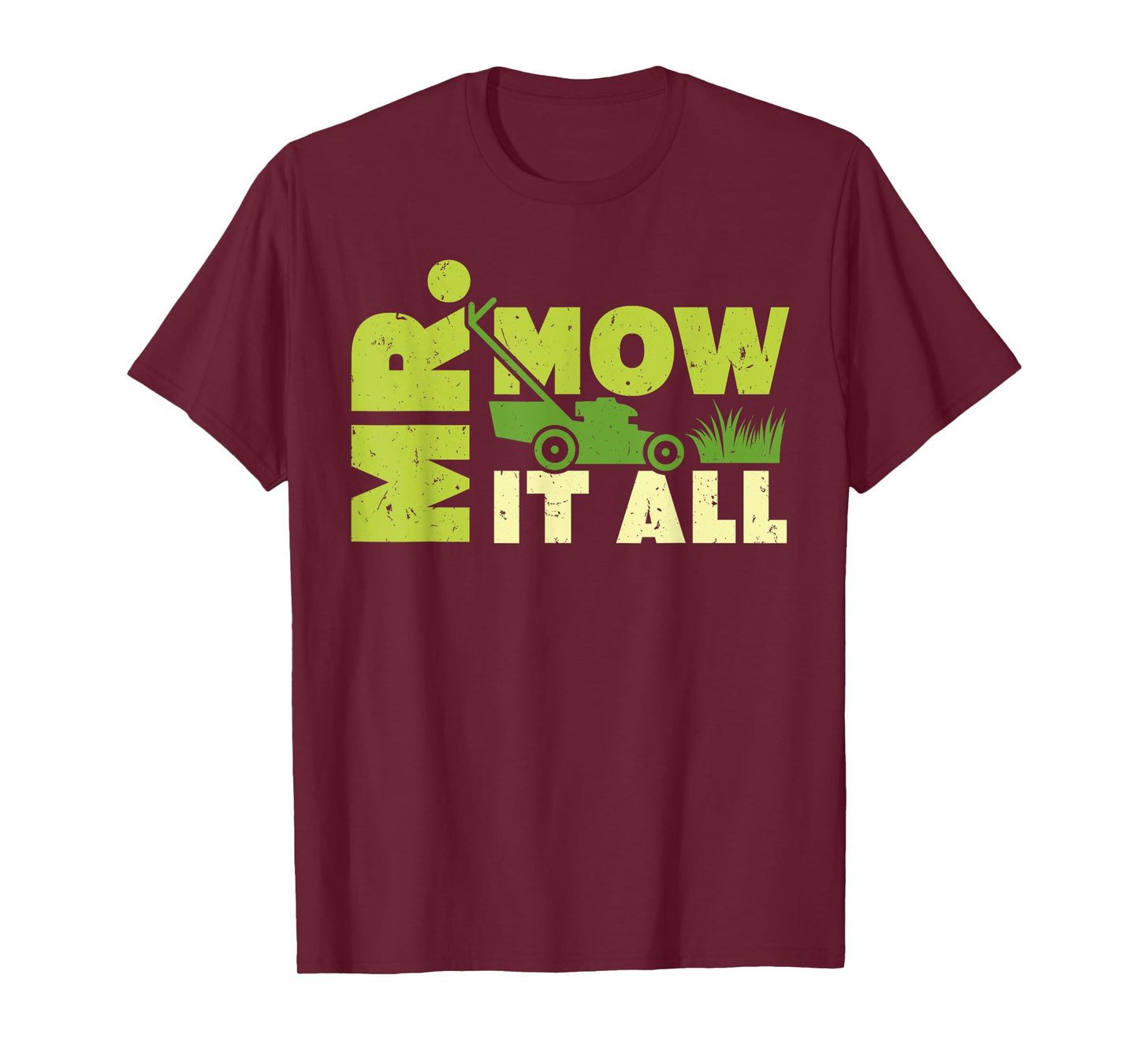 Mr. Mow It All Lawn Mower Landscaper Gardener Funny T-Shirt