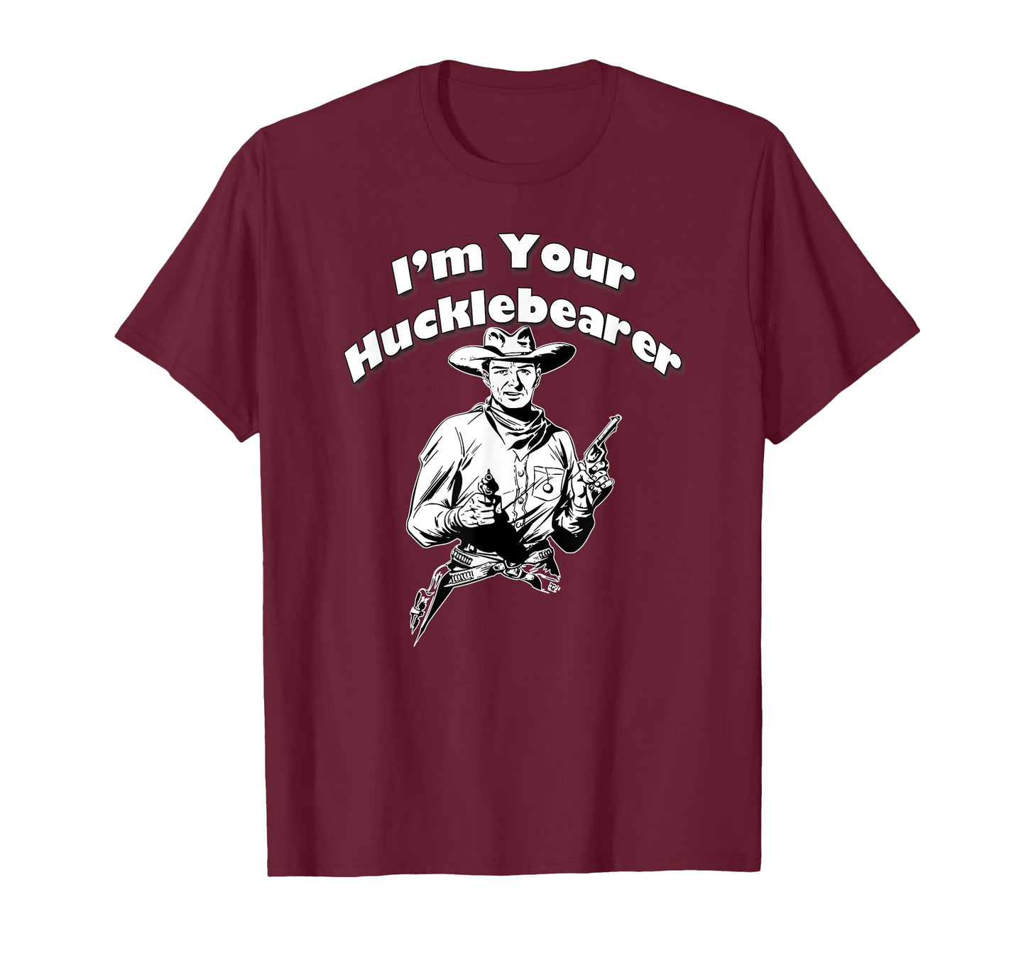 I'm Your Hucklebearer, By Yoraytees T-Shirt