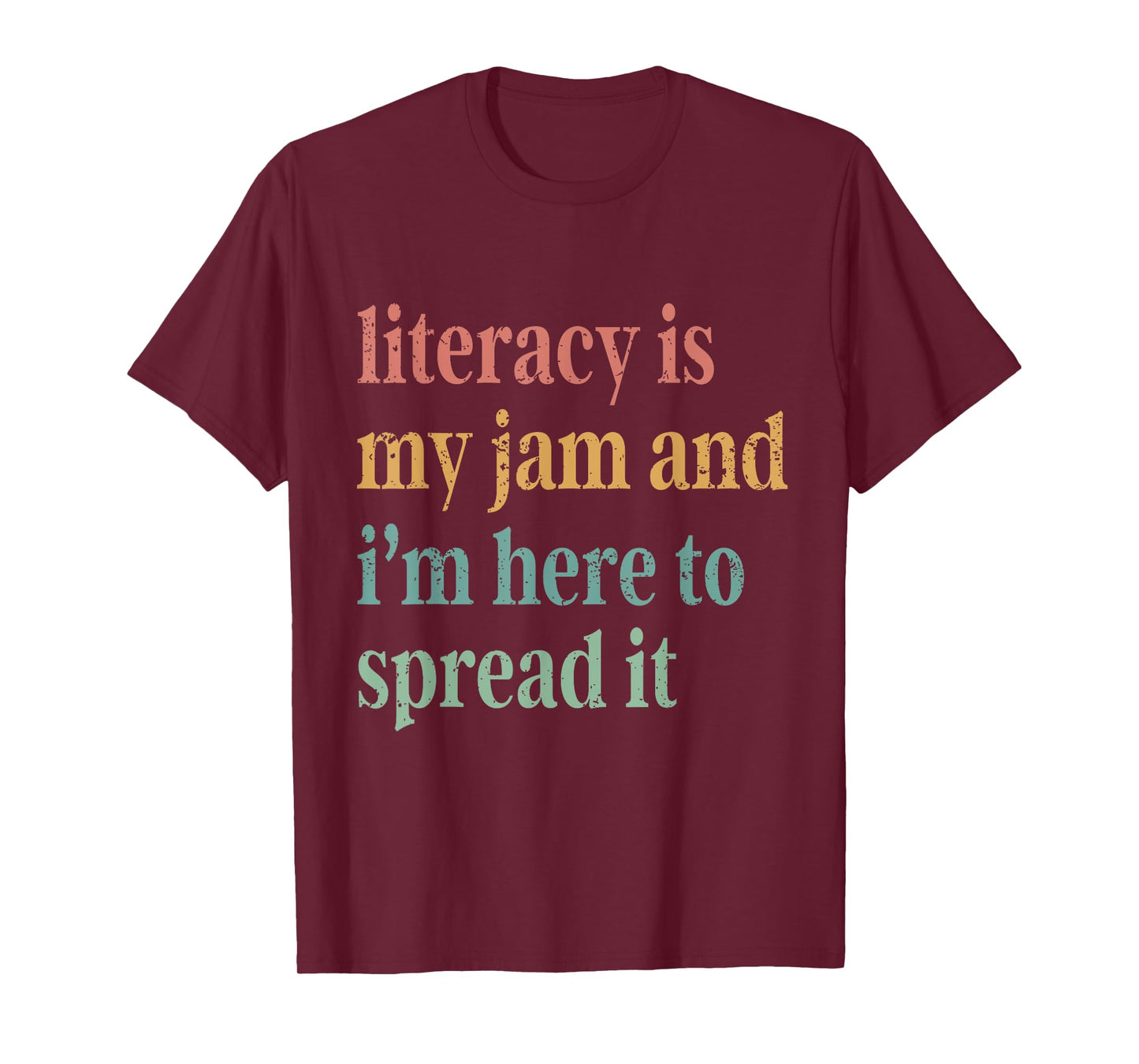 Funny Literacy Is My Jam And I'm Here To Spread It T-Shirt