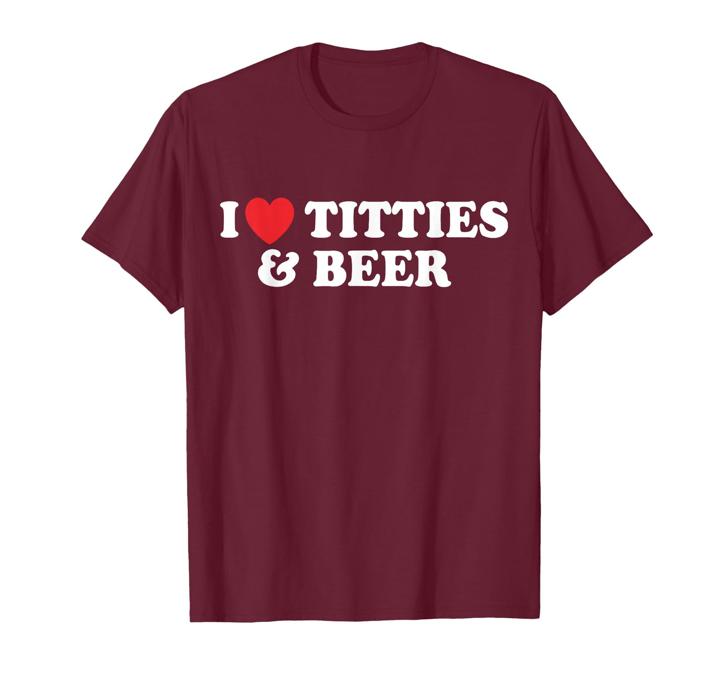 I Love Tittles And Beer Funny Beer Drinking Lovers Men's T-Shirt