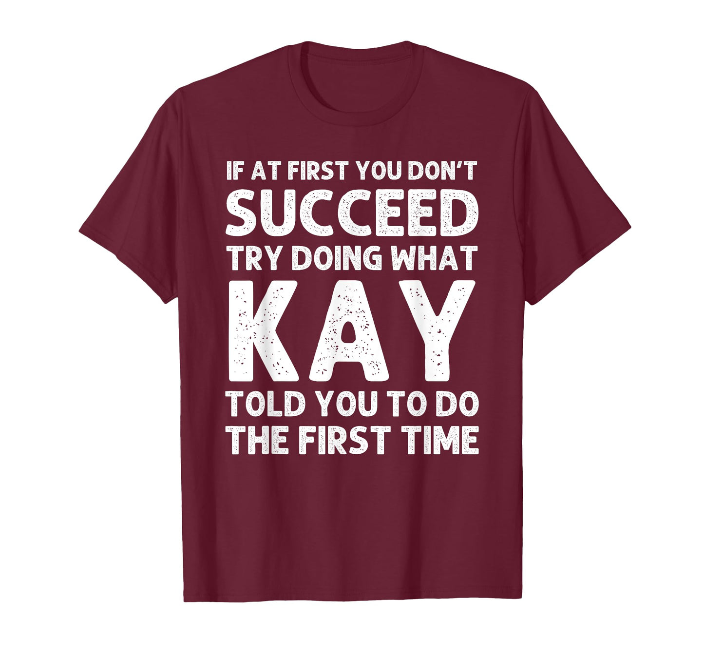 Kay Name Personalized Birthday Funny Christmas Joke T-Shirt
