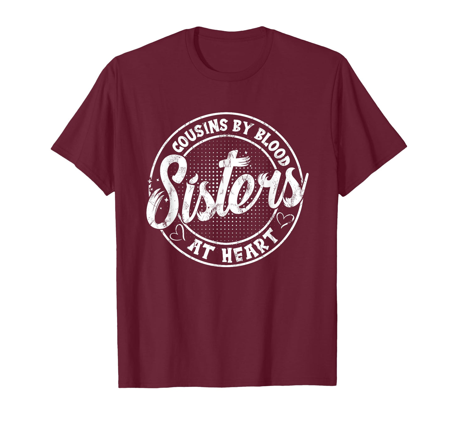 Cousins By Blood Sisters At Heart For Best Marching Family T-Shirt