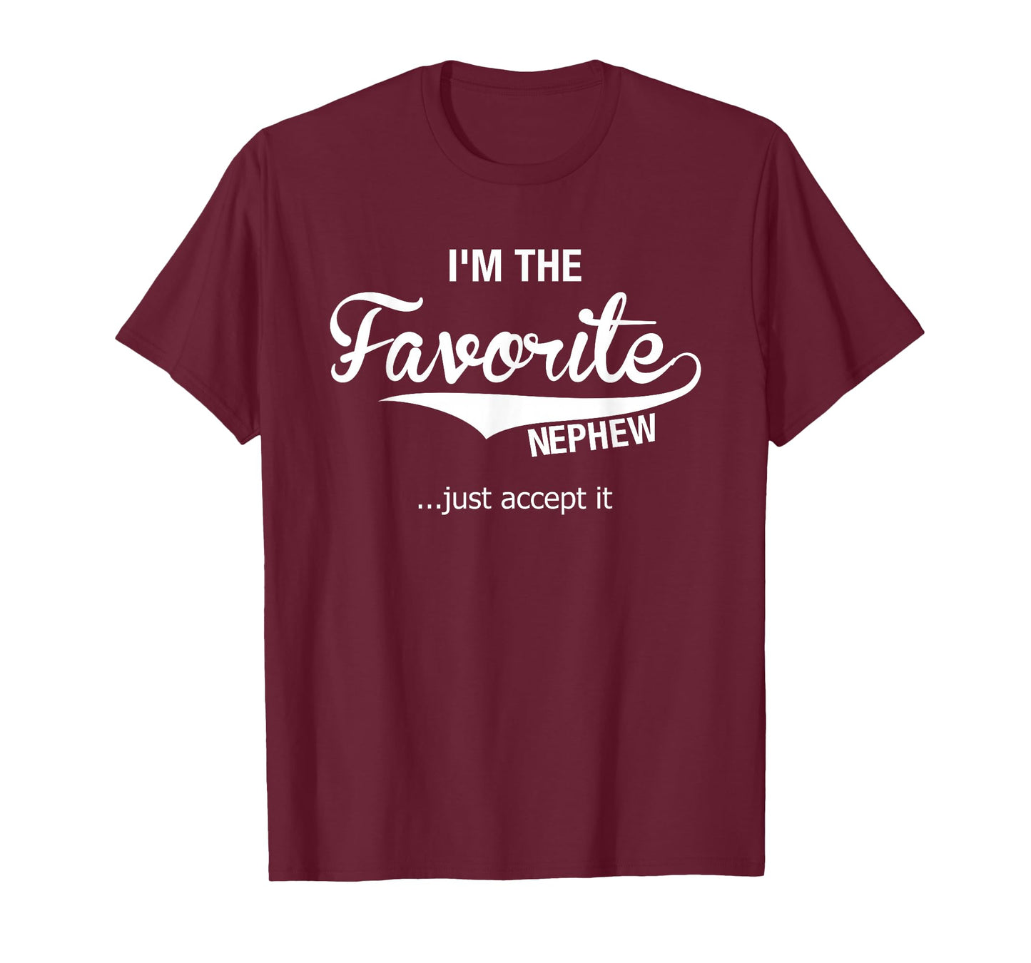 Nephew Gifts From Aunt Uncle I'm The Favorite Nephew T-Shirt