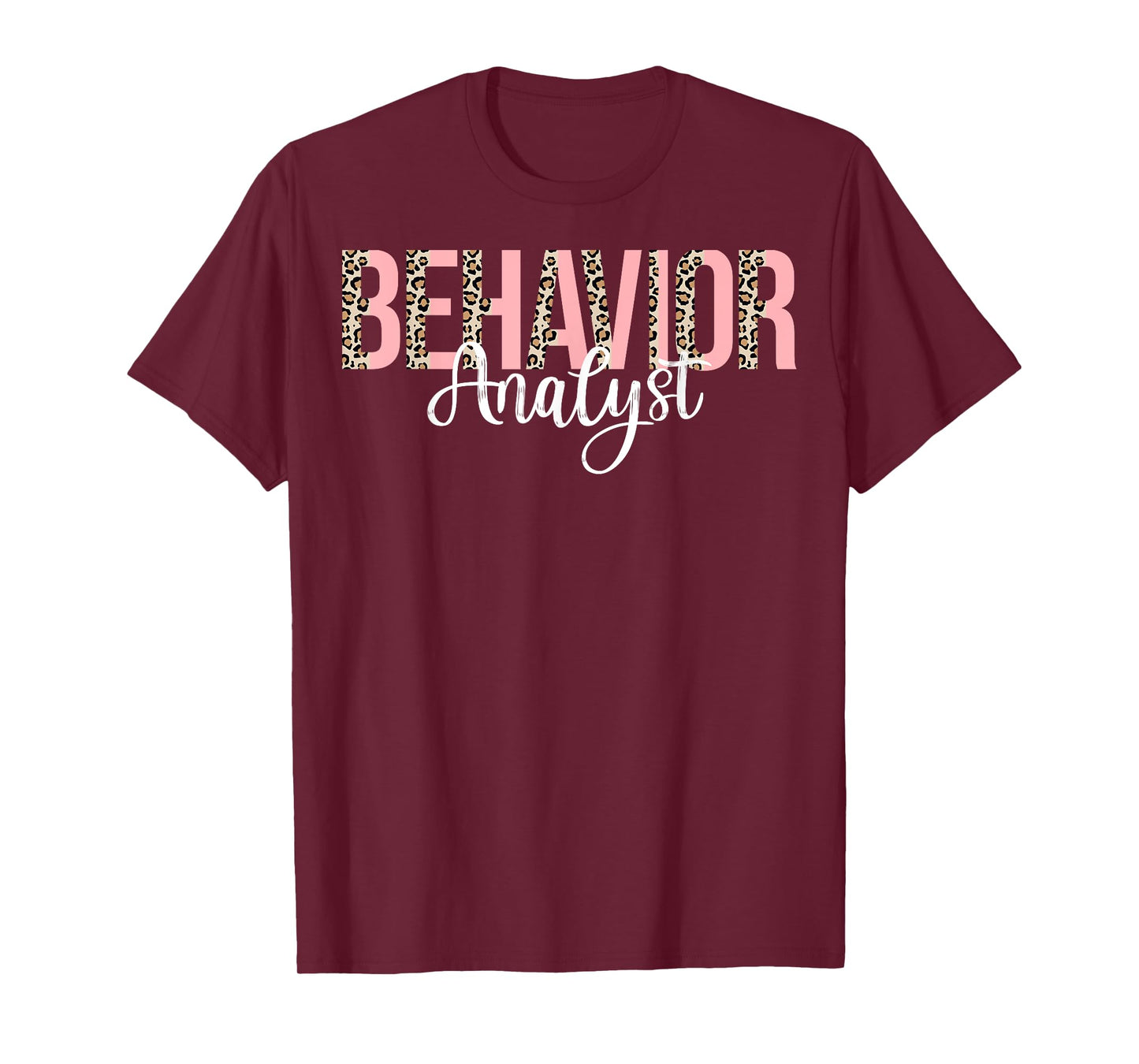 Behavior Analyst - Leopard Behavior ABA Therapist Gifts T-Shirt