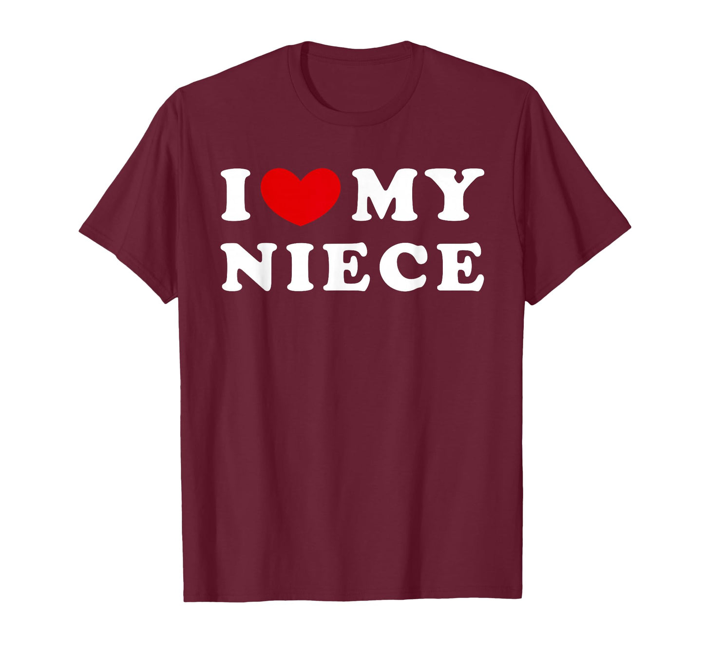 I Love My Niece, I Heart My Niece T-Shirt