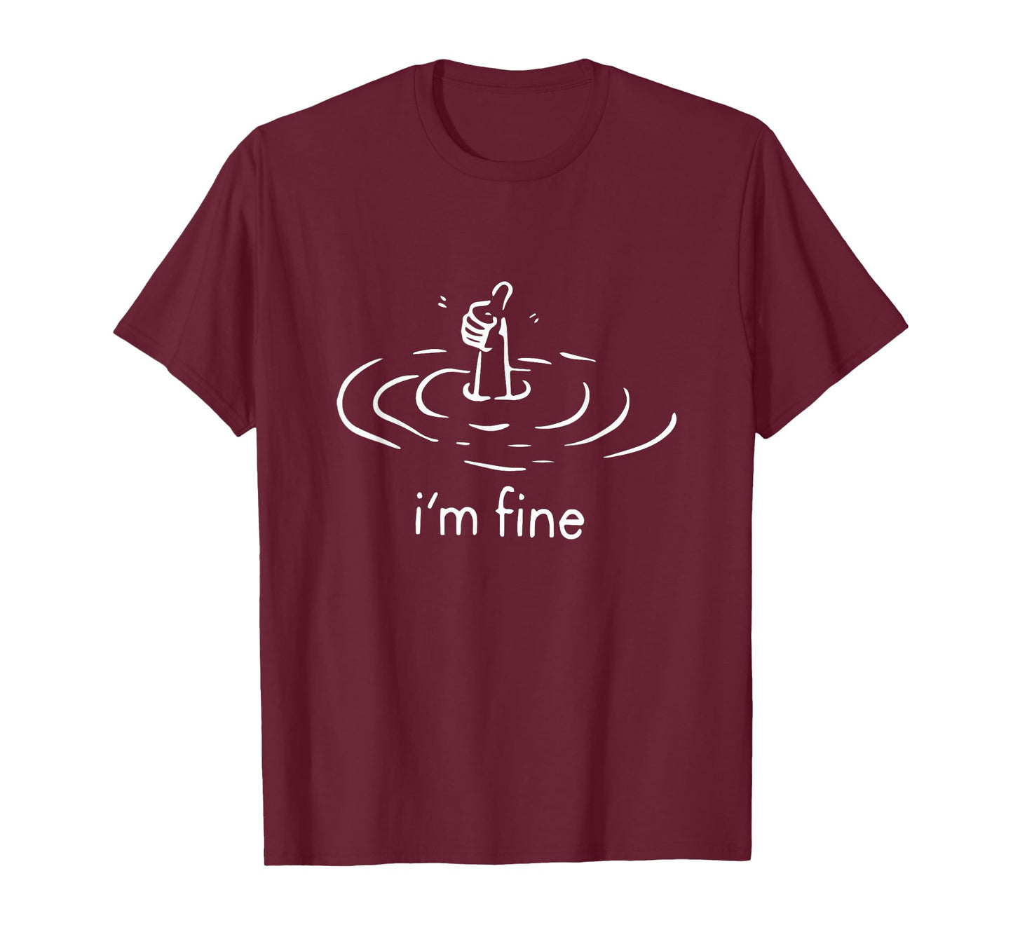 I'm fine, im fine T-Shirt