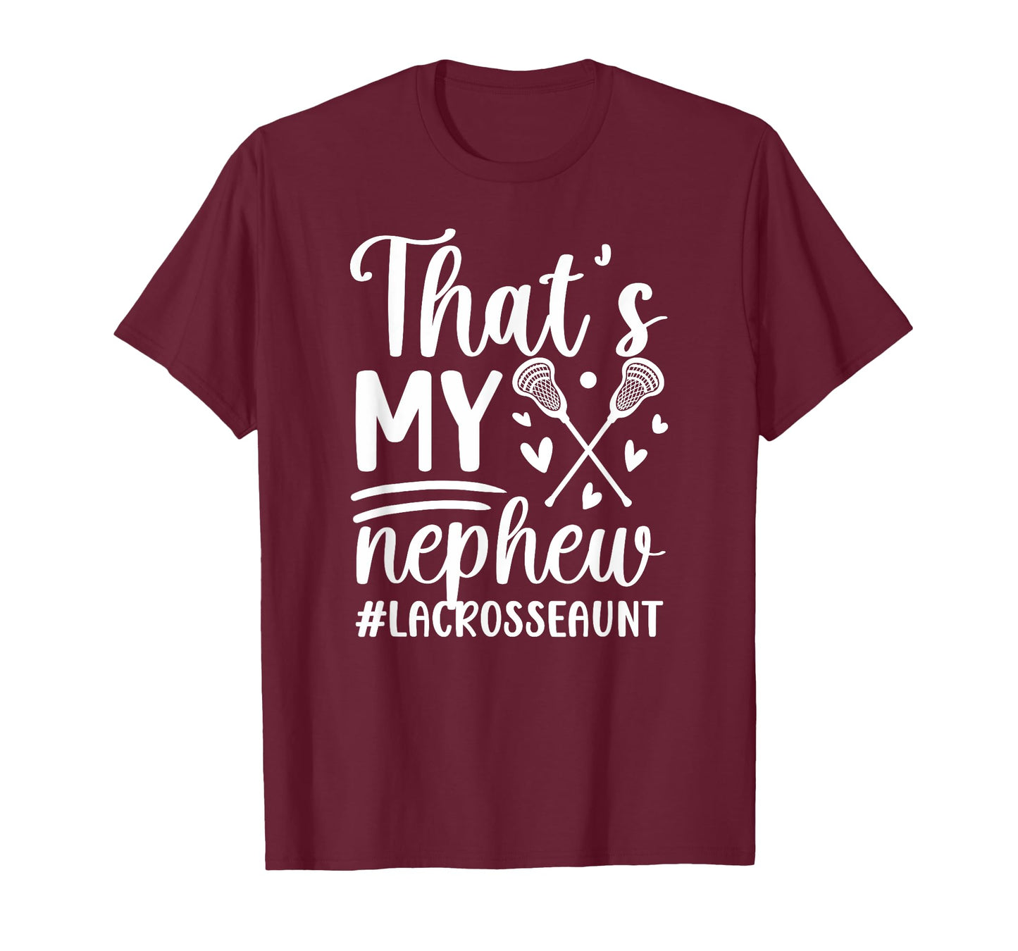 That's My Nephew Lacrosse Aunt Of A Lacrosse Player Auntie T-Shirt