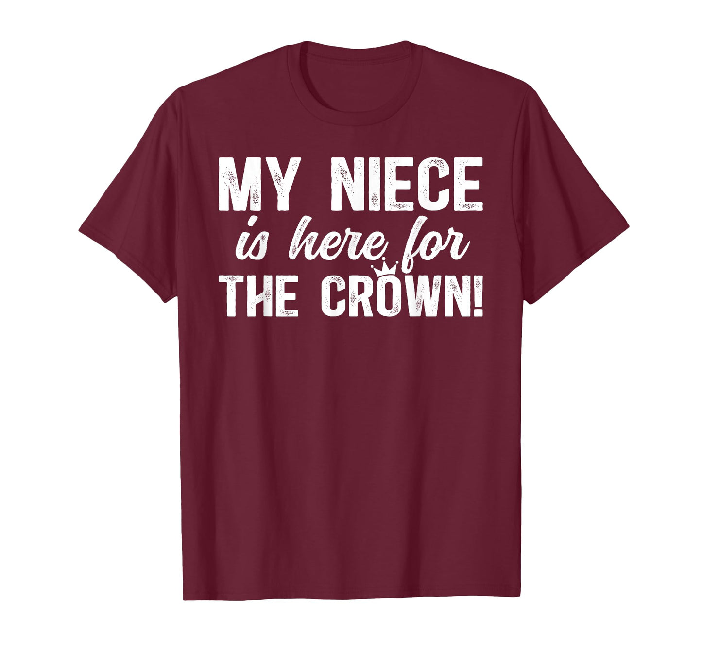Here for The Crown Pageant Uncle Proud Pageant Uncle T-Shirt