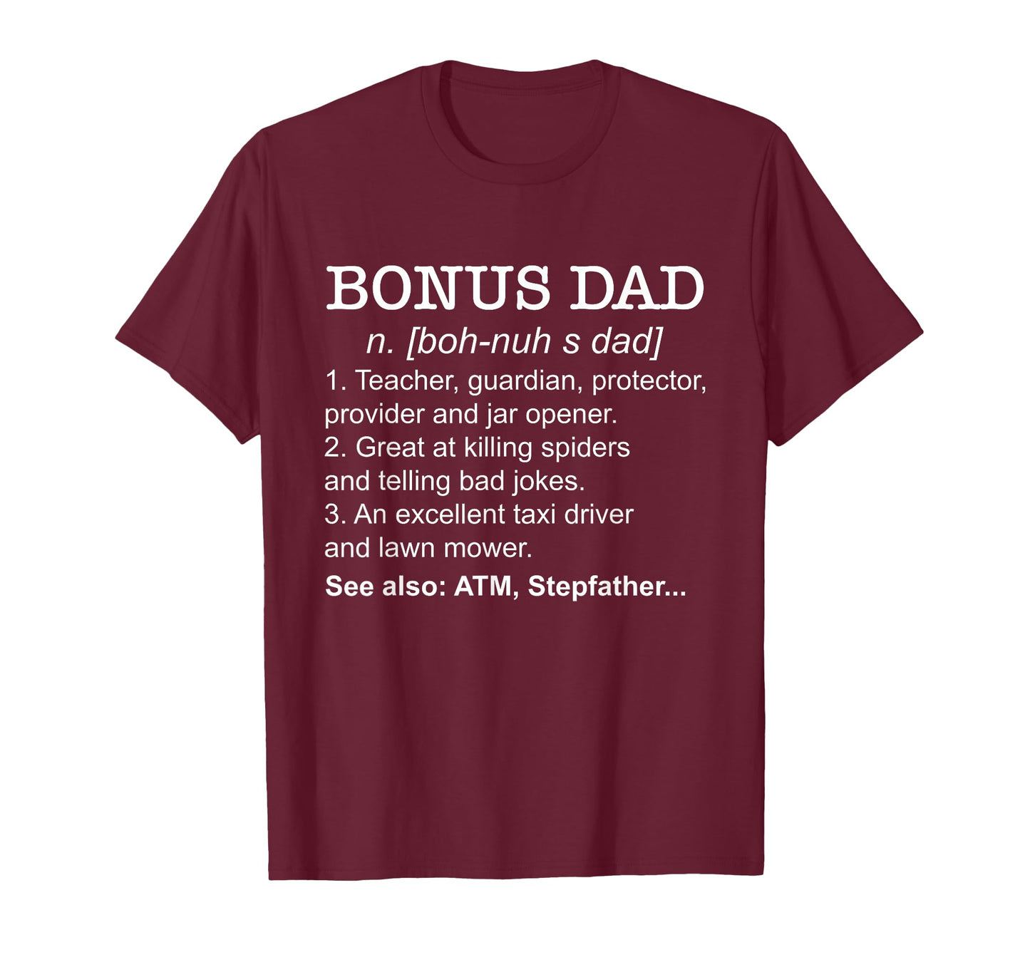 Definition Bonus Dad Stepdad Step Dad Stepfather Step Father T-Shirt
