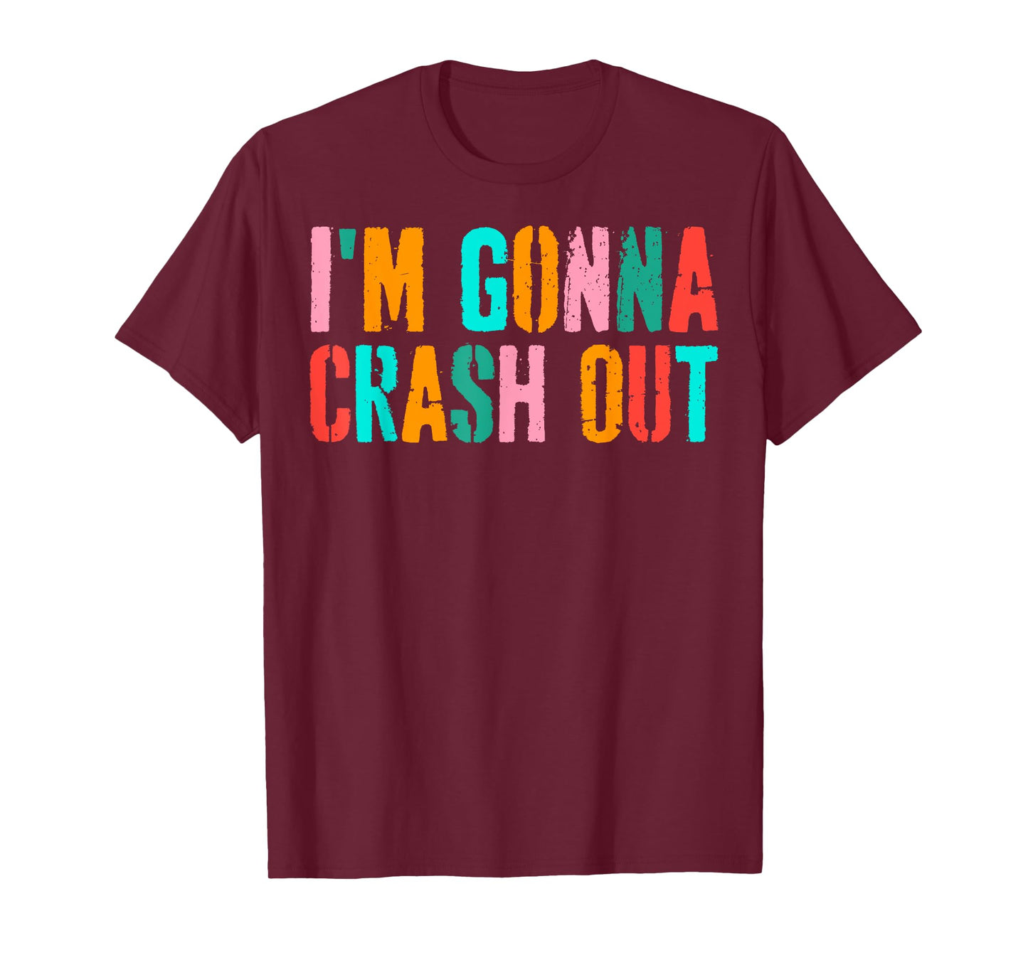 Vintage Funny Dank Meme I'm Gonna Crash Out T-Shirt