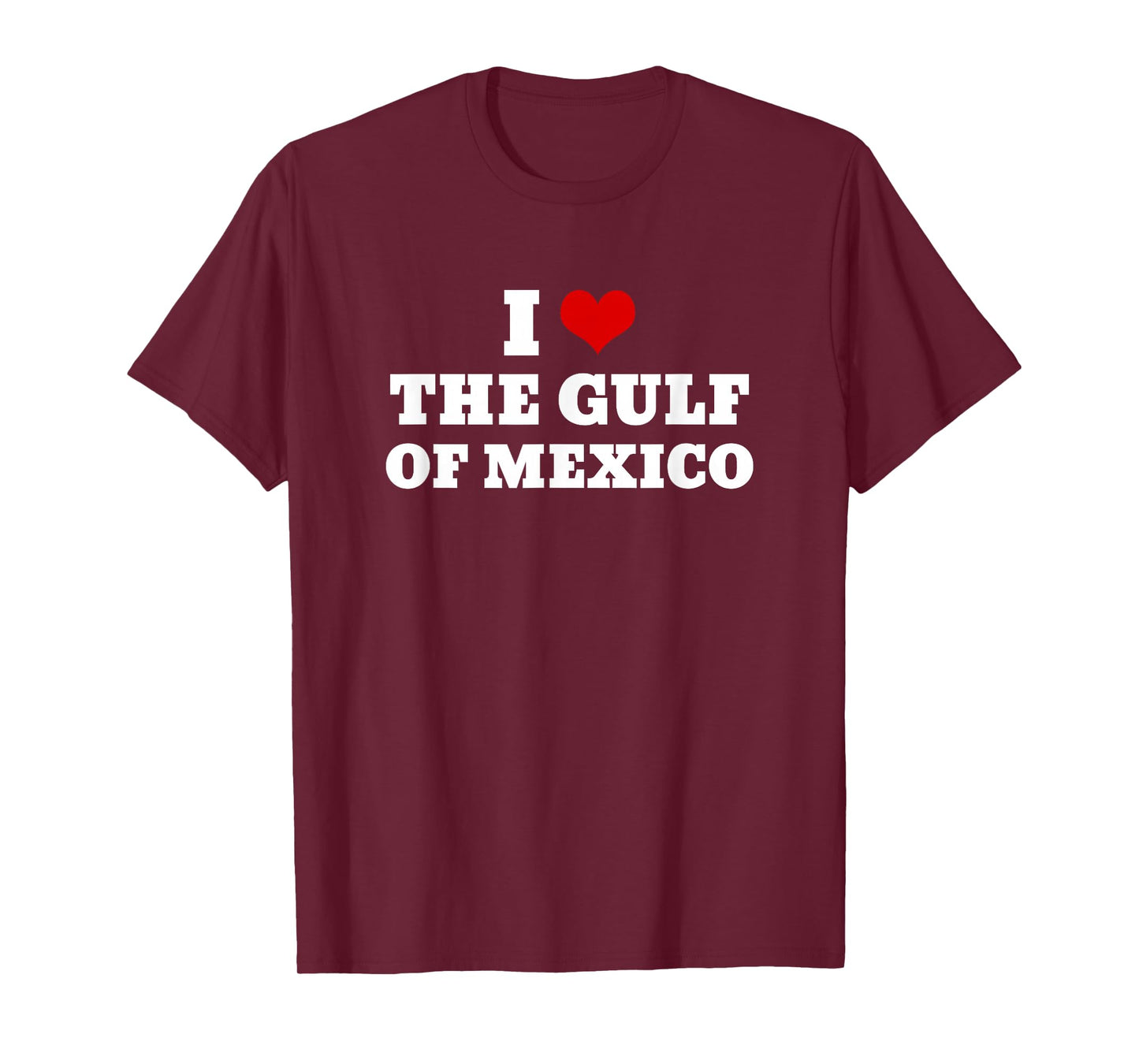 I LOVE THE GULF OF MEXICO USA Funny Meme T-Shirt