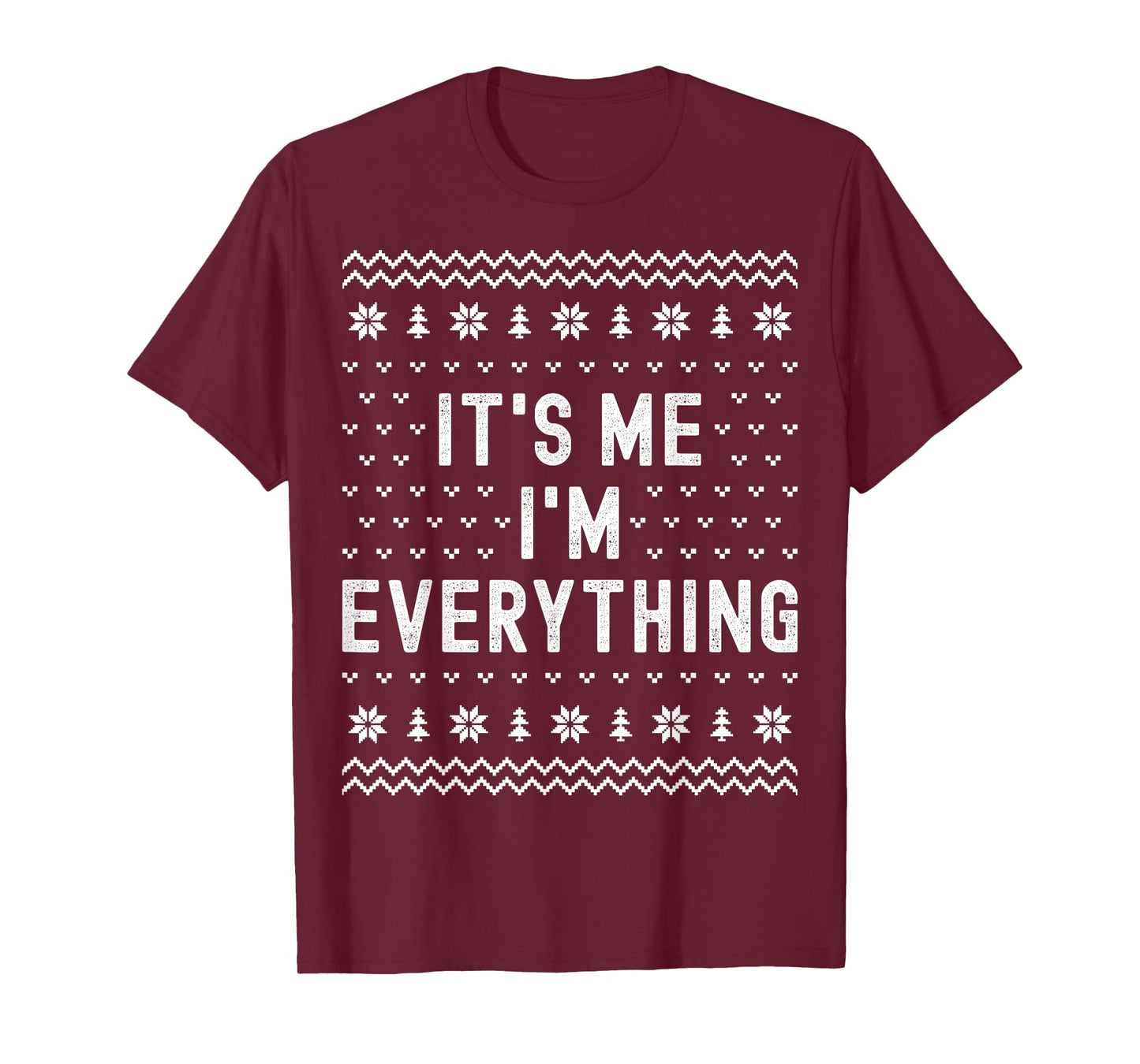 It’s Me I’m Everything Christmas Matching Couple Women Men T-Shirt