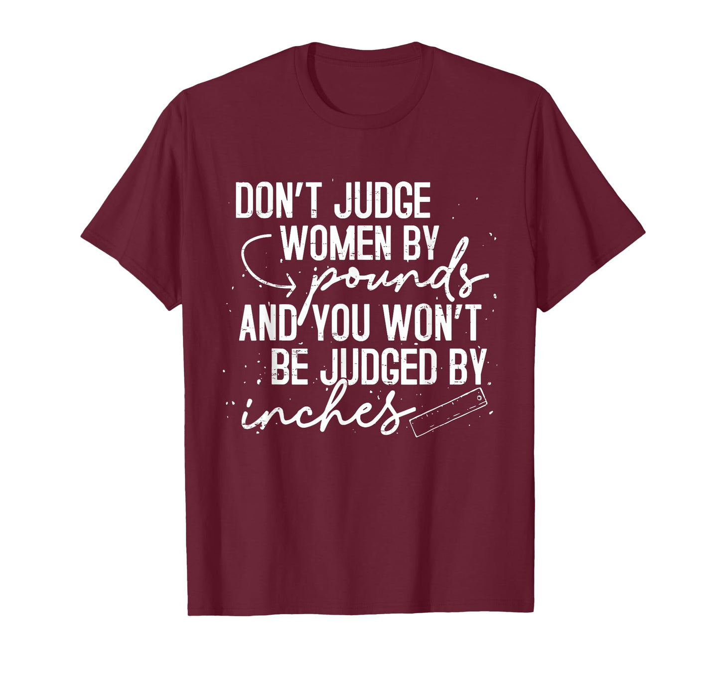 Retro Don't Judge Women By Pounds And You Won't Be Judged T-Shirt