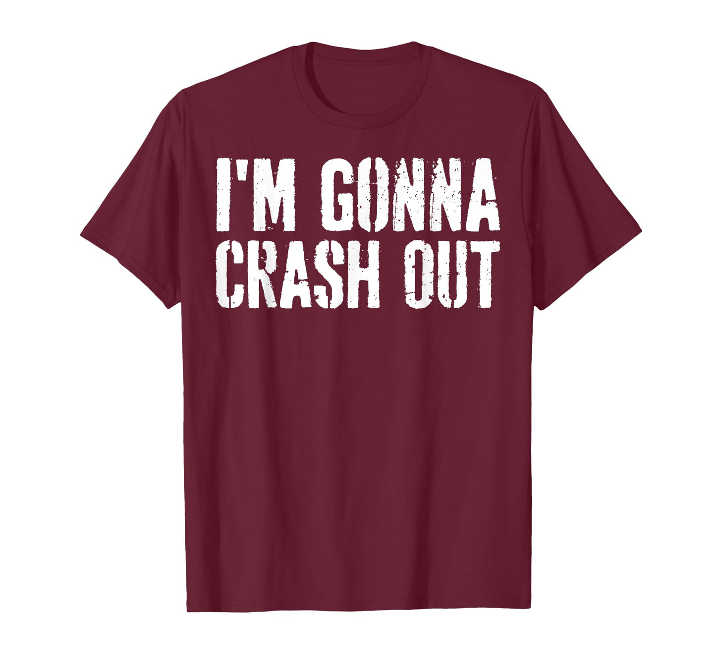 Grunge Funny Dank Meme I'm Gonna Crash Out T-Shirt