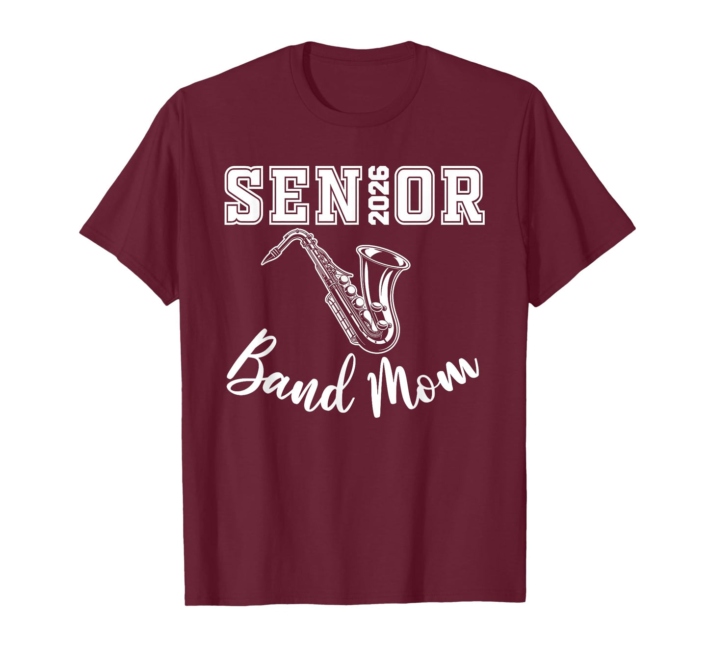 Senior Band Mom 2026 Marching Band Class Of 2026 Saxophone T-Shirt