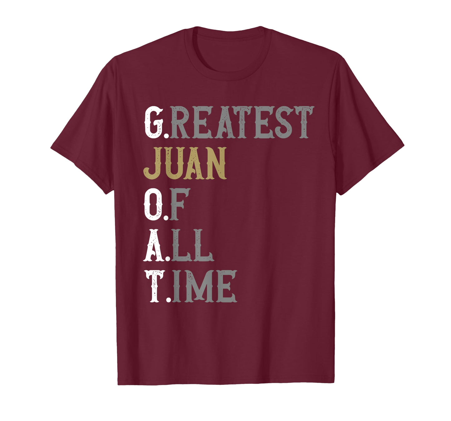 Greatest Juan of all time | GOAT | Juan T-Shirt