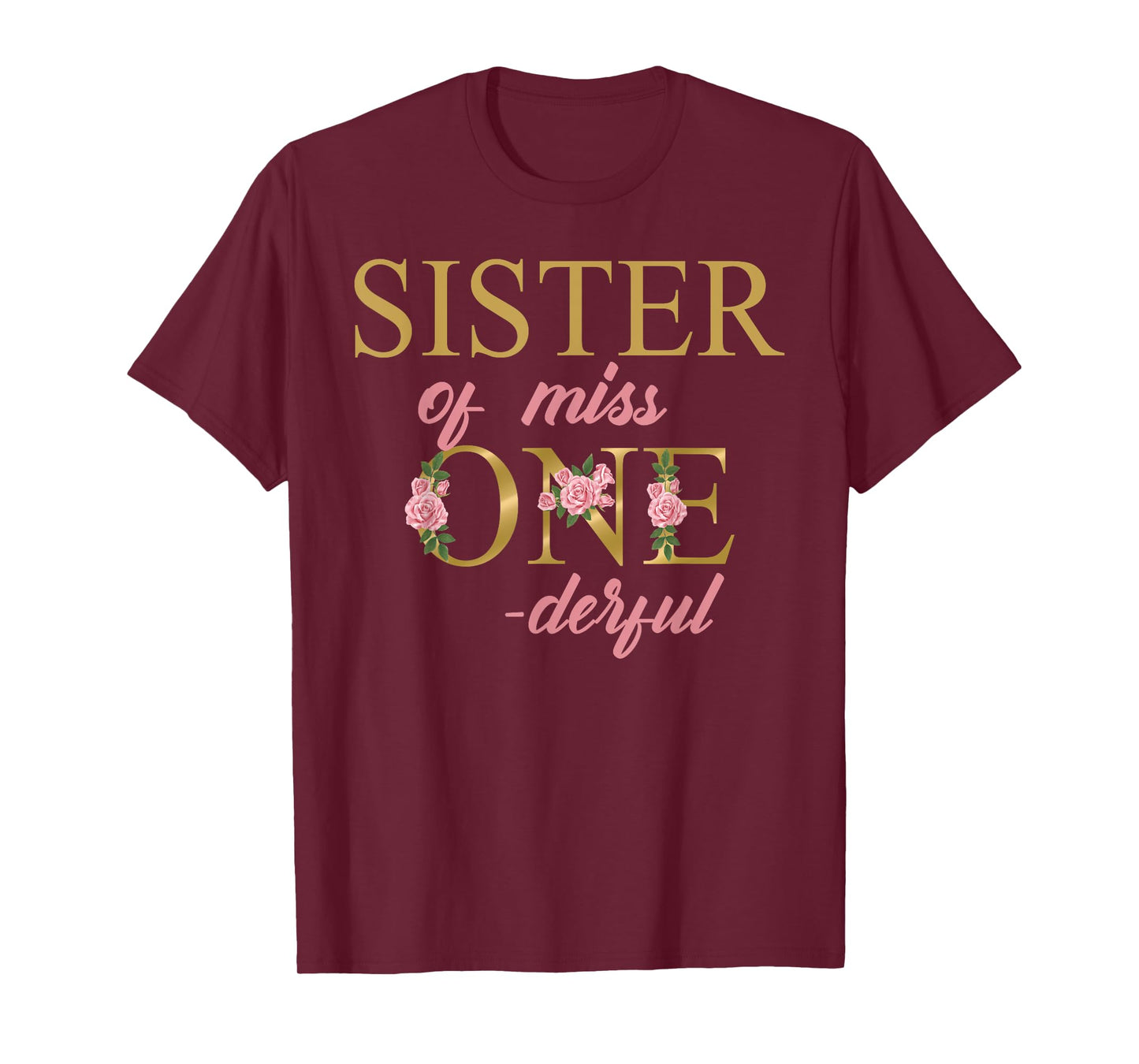 Sister of Miss Onederful 1st Birthday First One-Derful T-Shirt