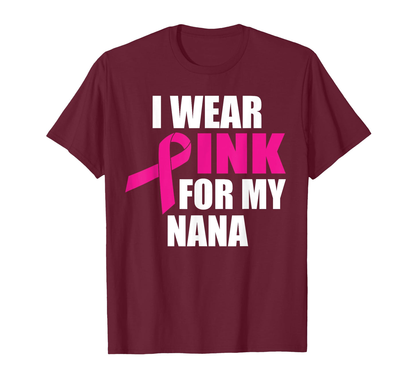 I Wear Pink For My Nana Breast Cancer T-Shirt
