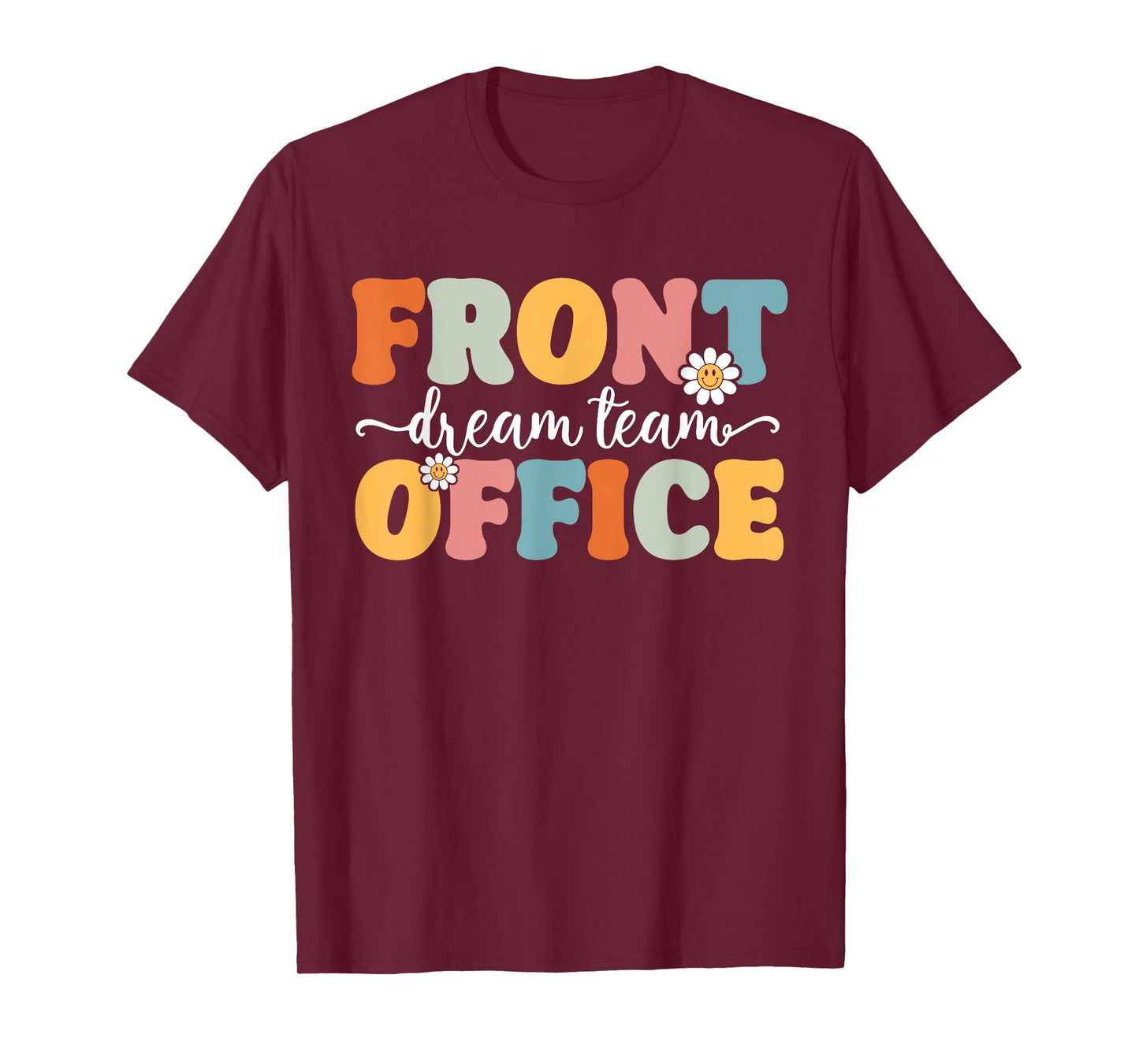 Front Office Dream Team Back To School Teachers Students T-Shirt for Men Women Kids