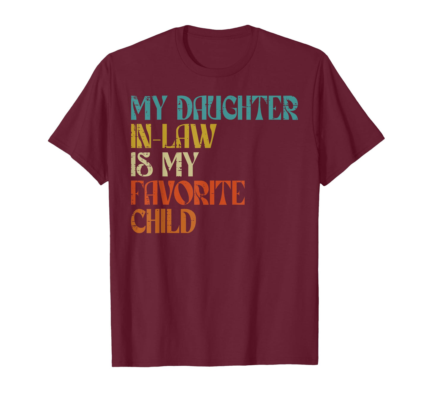 Daughter In Law Favorite Child Fathers Day Vintage Dad Papa T-Shirt
