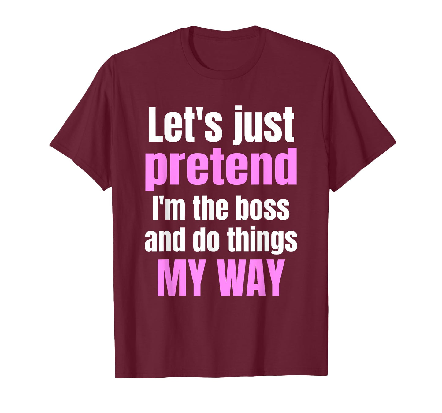 Funny Sarcastic Cute Women's Boss T-Shirt T-Shirt