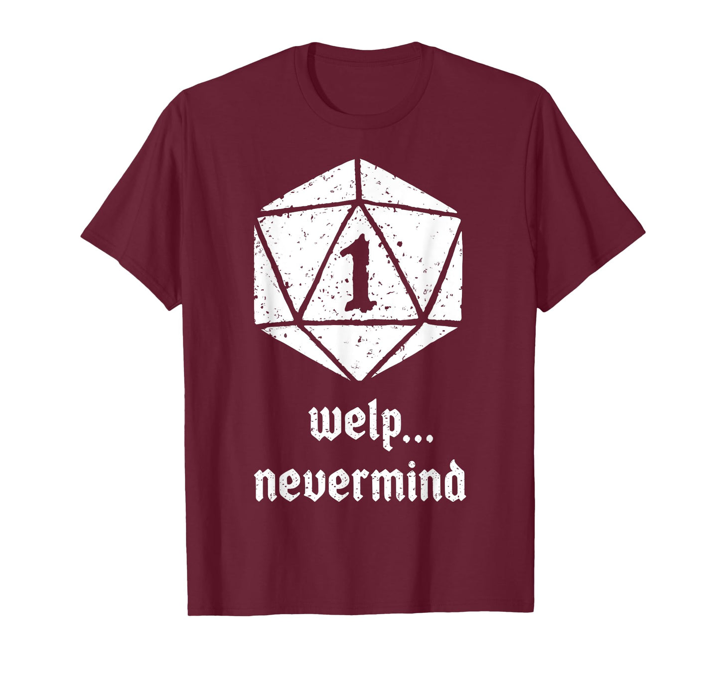 Vintage Welp Nevermind Nat 1 Funny Dice T-Shirt