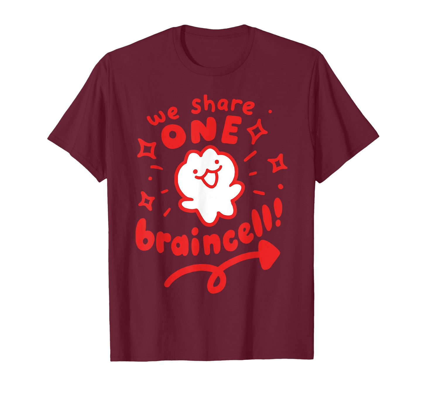 We Share One Braincell T-Shirt