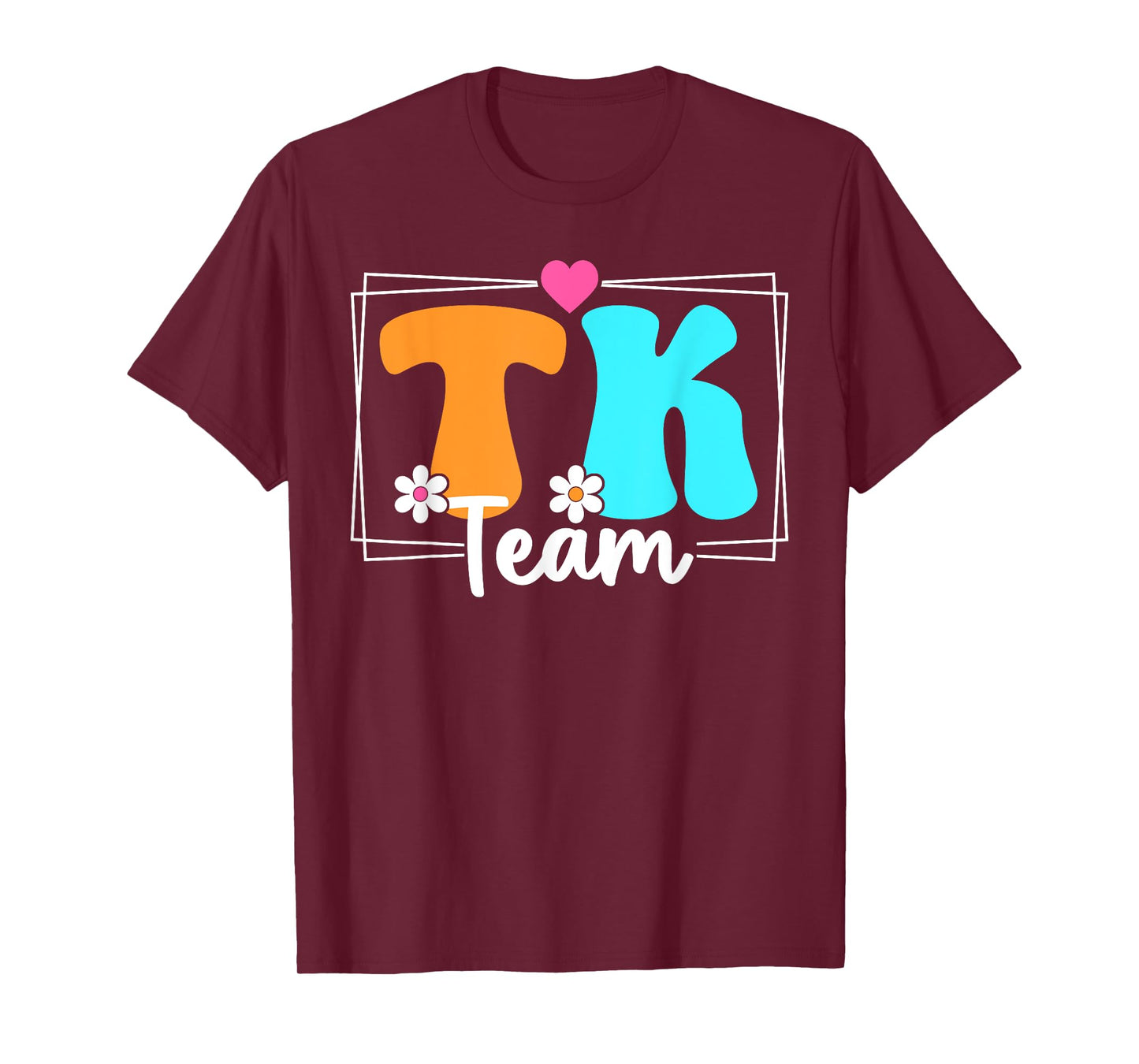 TK Team Teacher Back To School Teachers Students T-Shirt