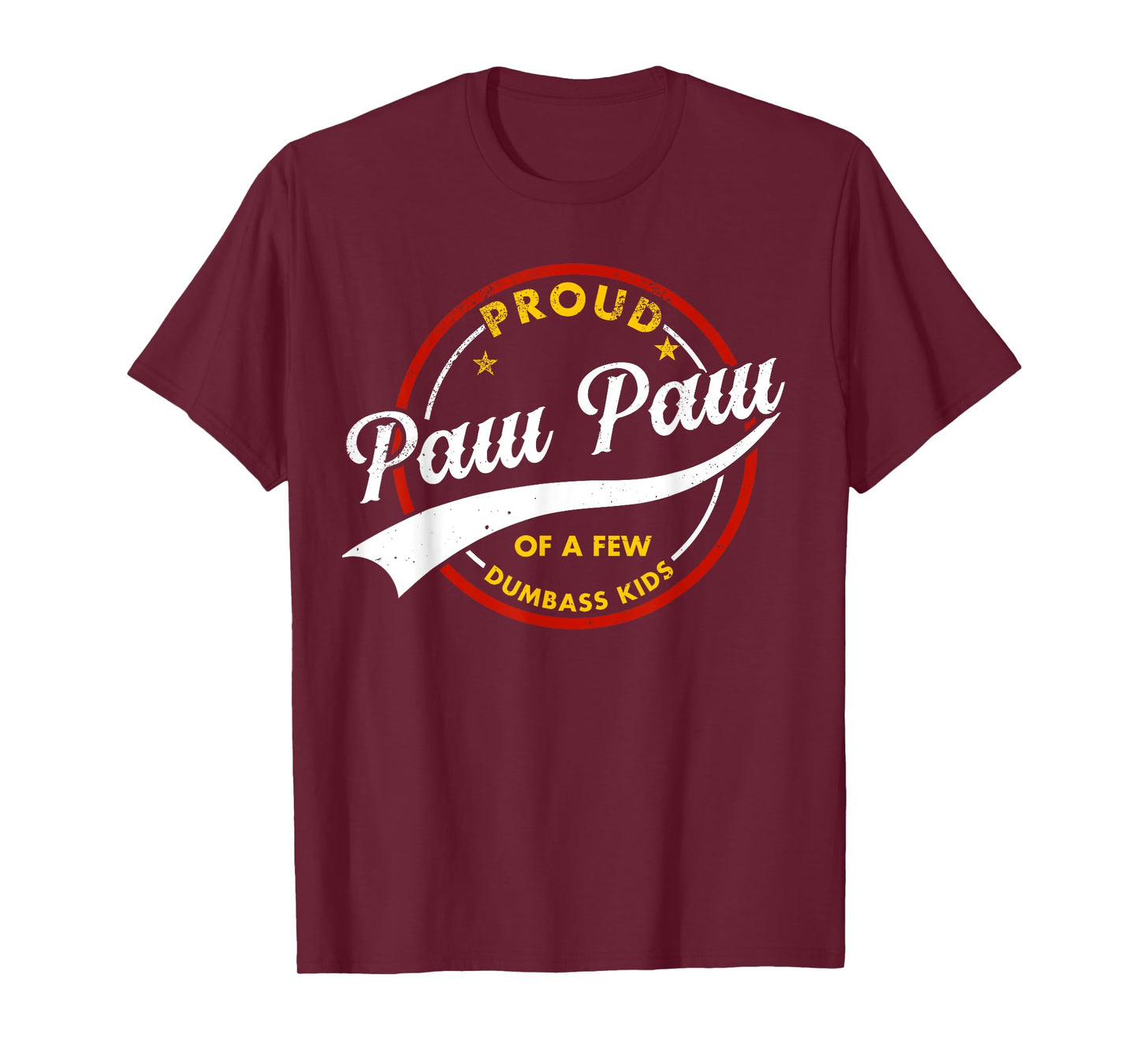 Proud Paw Paw Of A Few Dumb-ass Kids Vintage Fathers Day T-Shirt