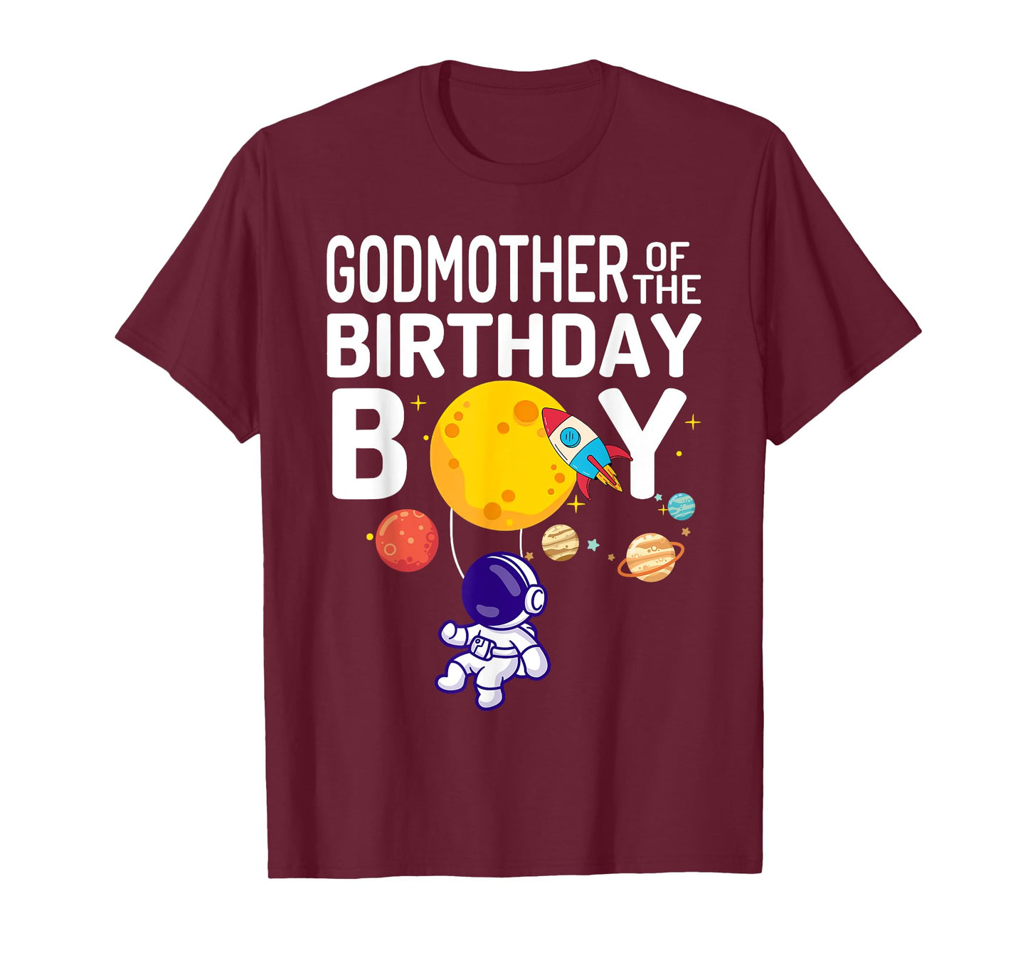 Godmother of The Birthday Boy Space Astronaut Birthday T-Shirt