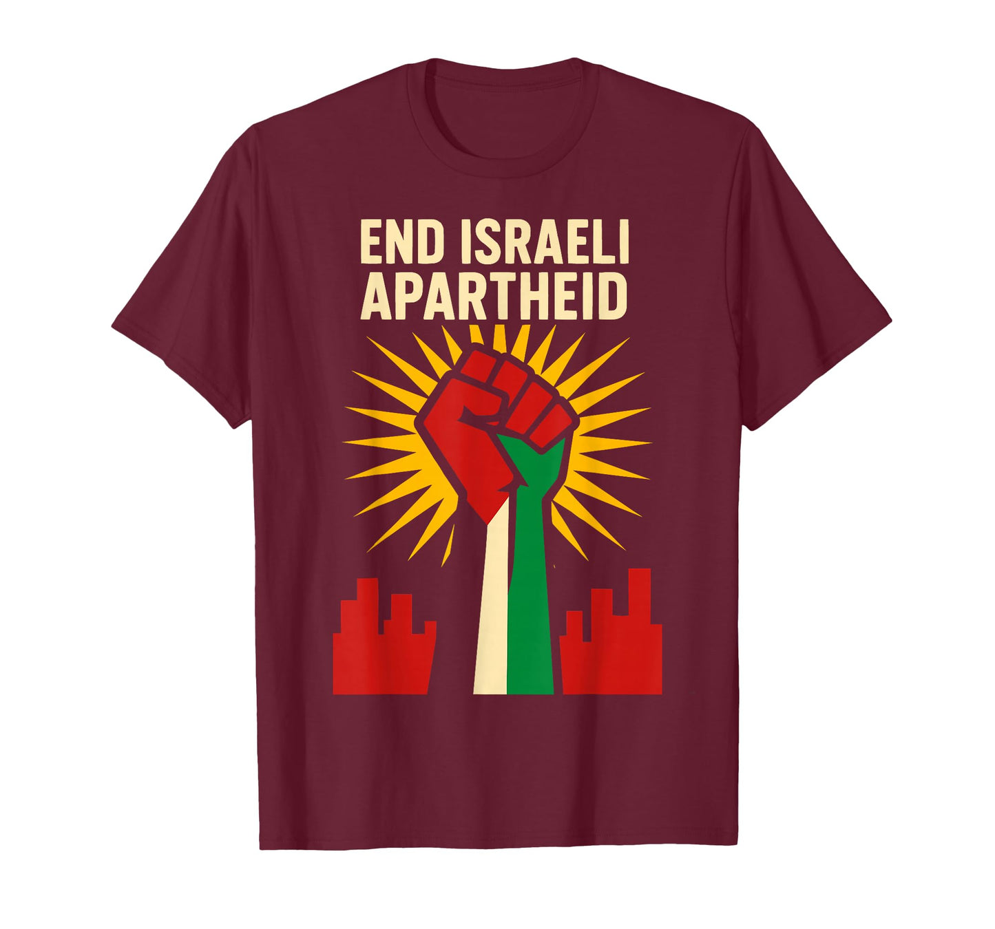 STAND FOR JUSTICE: END ISRAEL APARTHEID PALESTINE T-Shirt