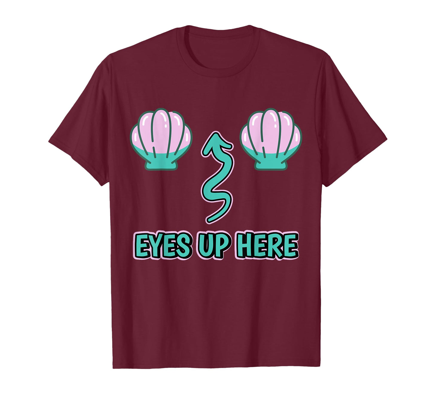My Eyes Are Up Here With Cut Out For Boobs Women Mermaid T-Shirt