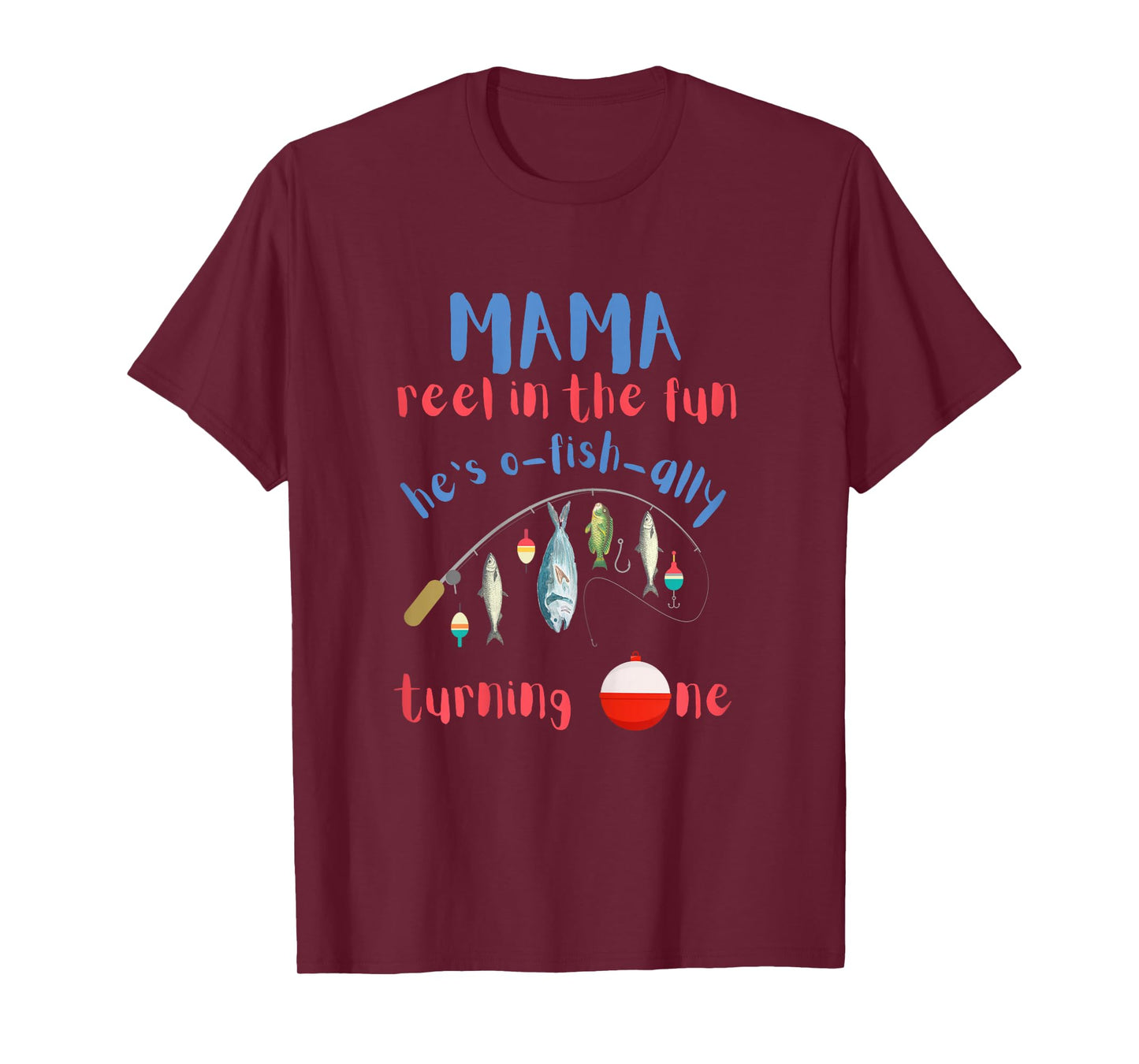 Mama Mom Fishing First Birthday O-fish-ally One 1st Bday T-Shirt