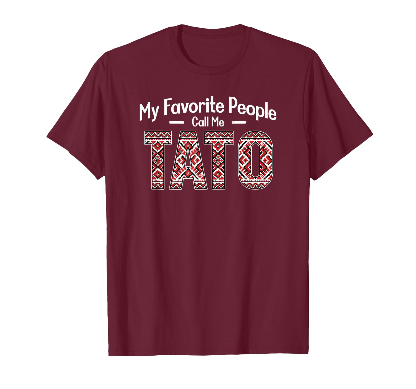 My Favorite People Call Me Tato Dad Ukrainian Vyshyvanka T-Shirt