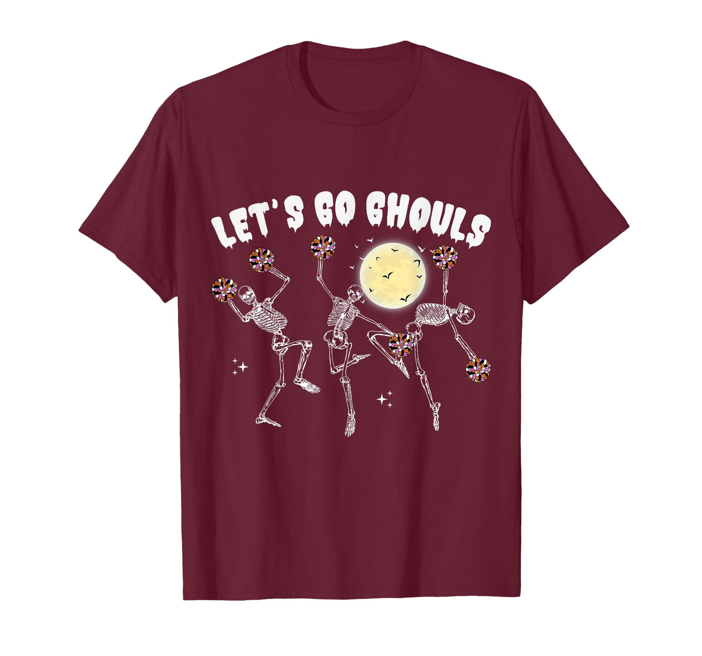 Lets Go Ghouls Cheerleader Halloween Skeleton Cheerleading T-Shirt