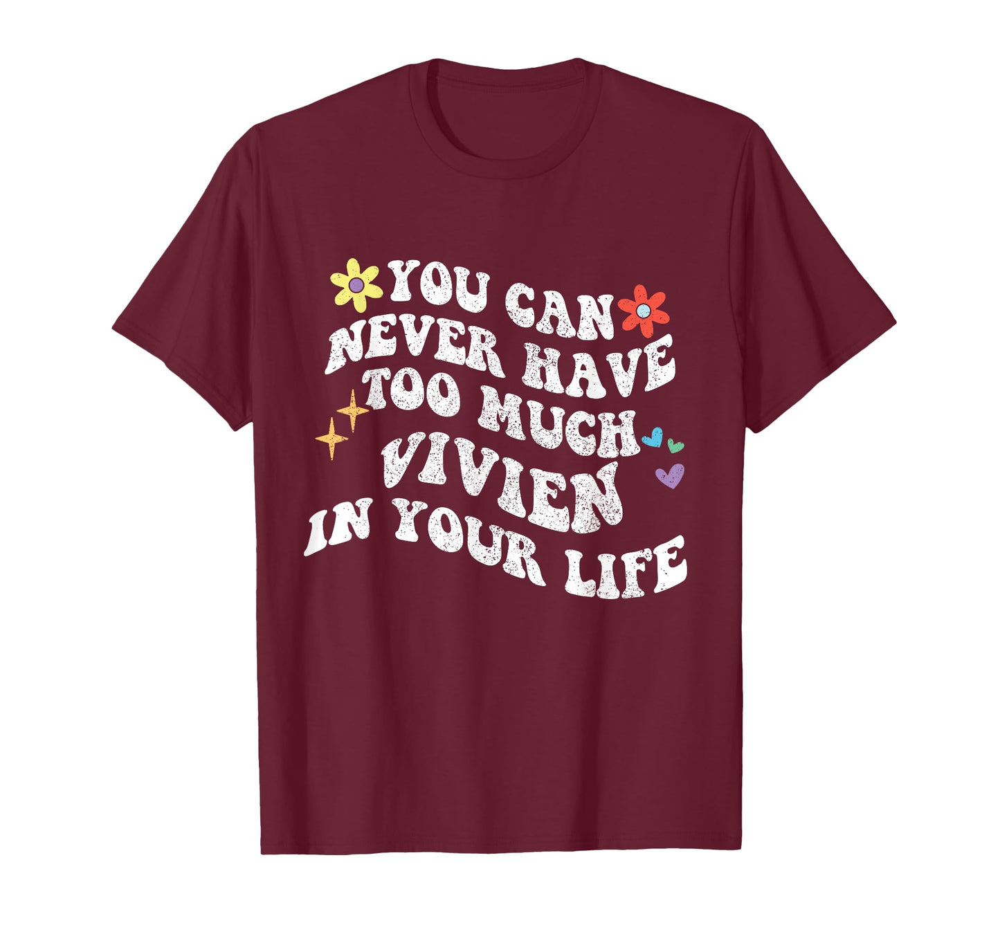 Retro Groovy You Can Never Have Too Much VIVIEN In Your Life T-Shirt