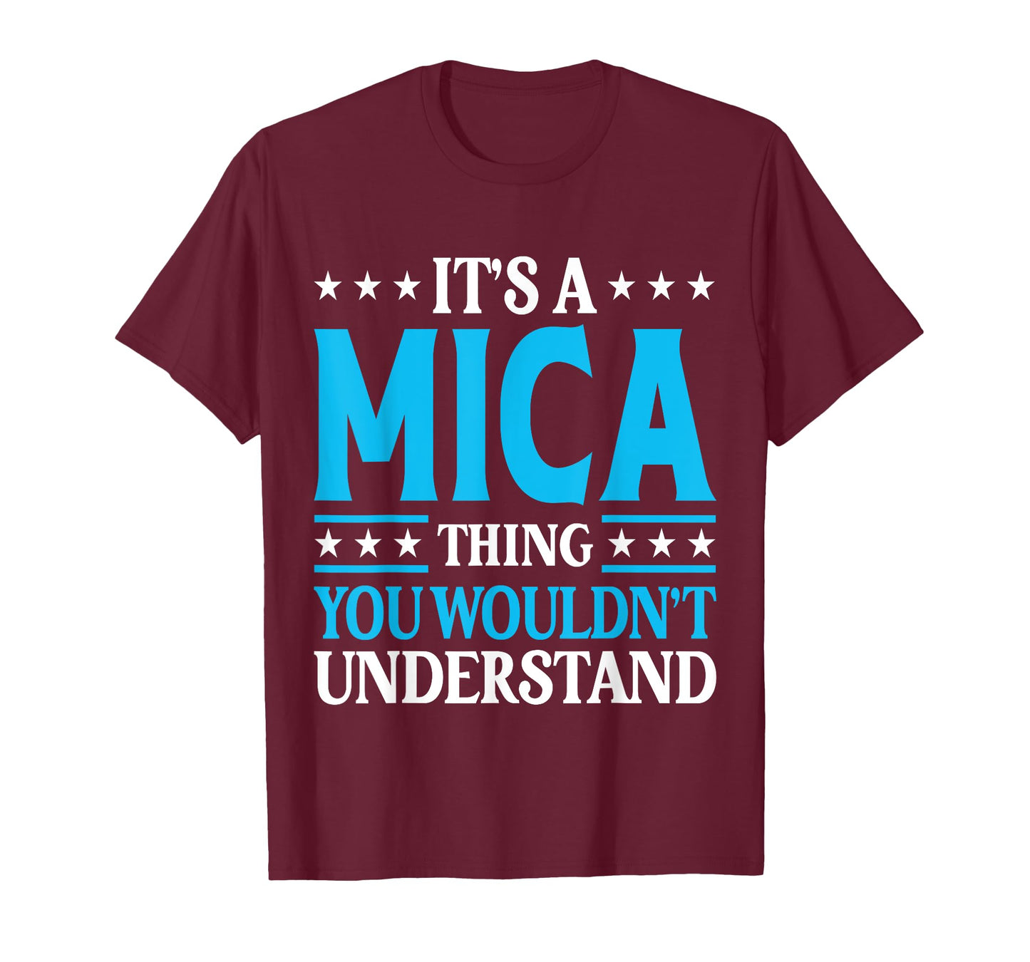 It's A Mica Thing Wouldn't Understand Personal Name Mica T-Shirt