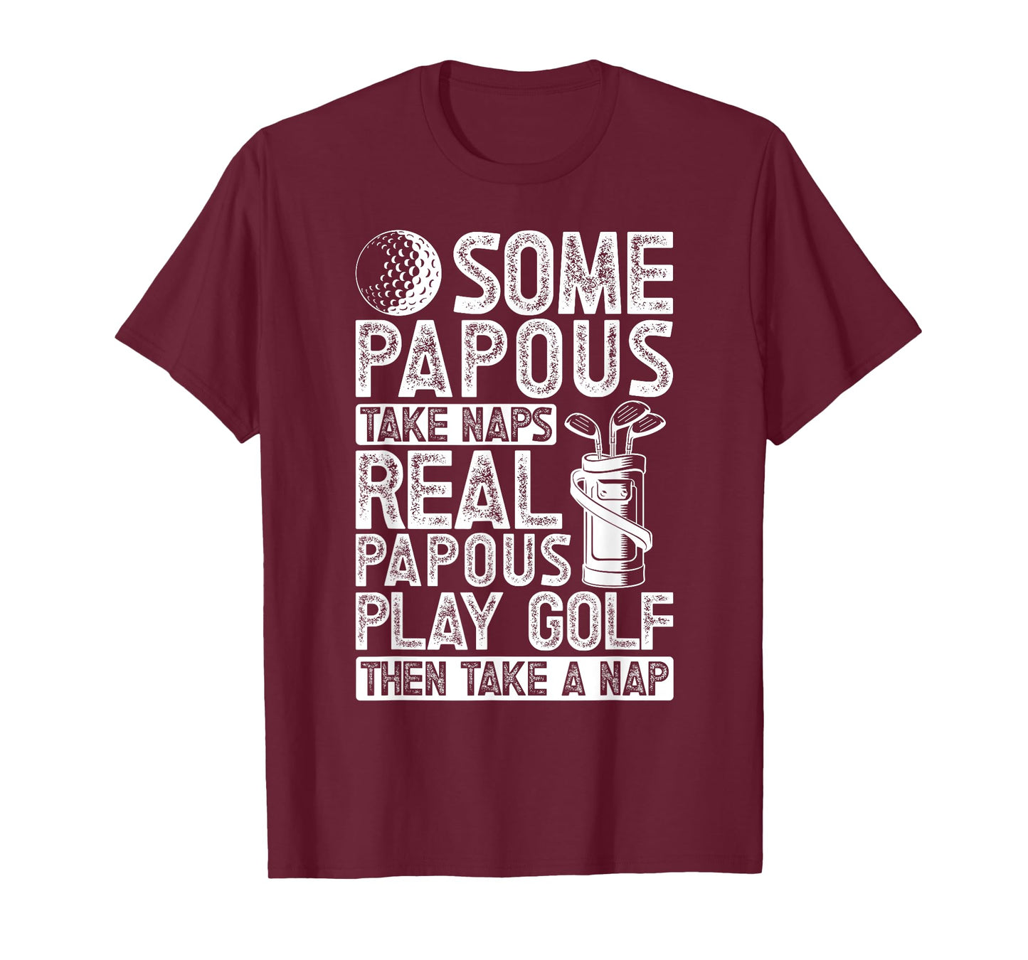 Real Papou Play Golf Papou Grandpa Papou Grandfather T-Shirt