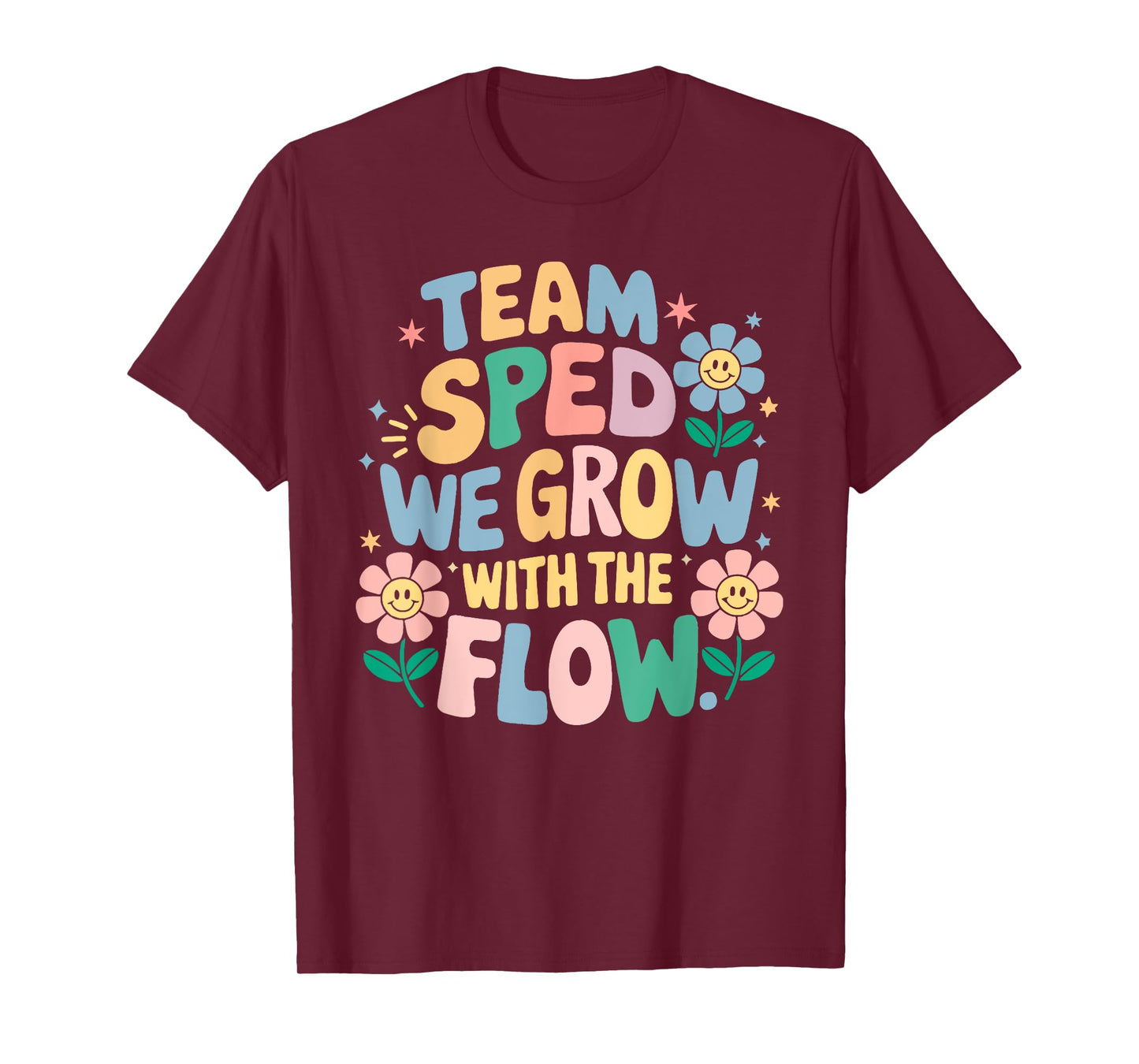 Special education Teacher Team SPED Grow with the Flow T-Shirt