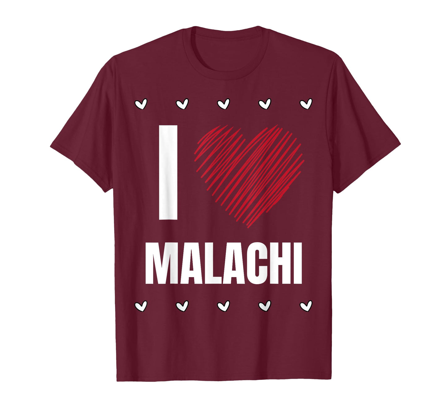 I Love MALACHI First Name Cool Heart Funny Personalized Name T-Shirt