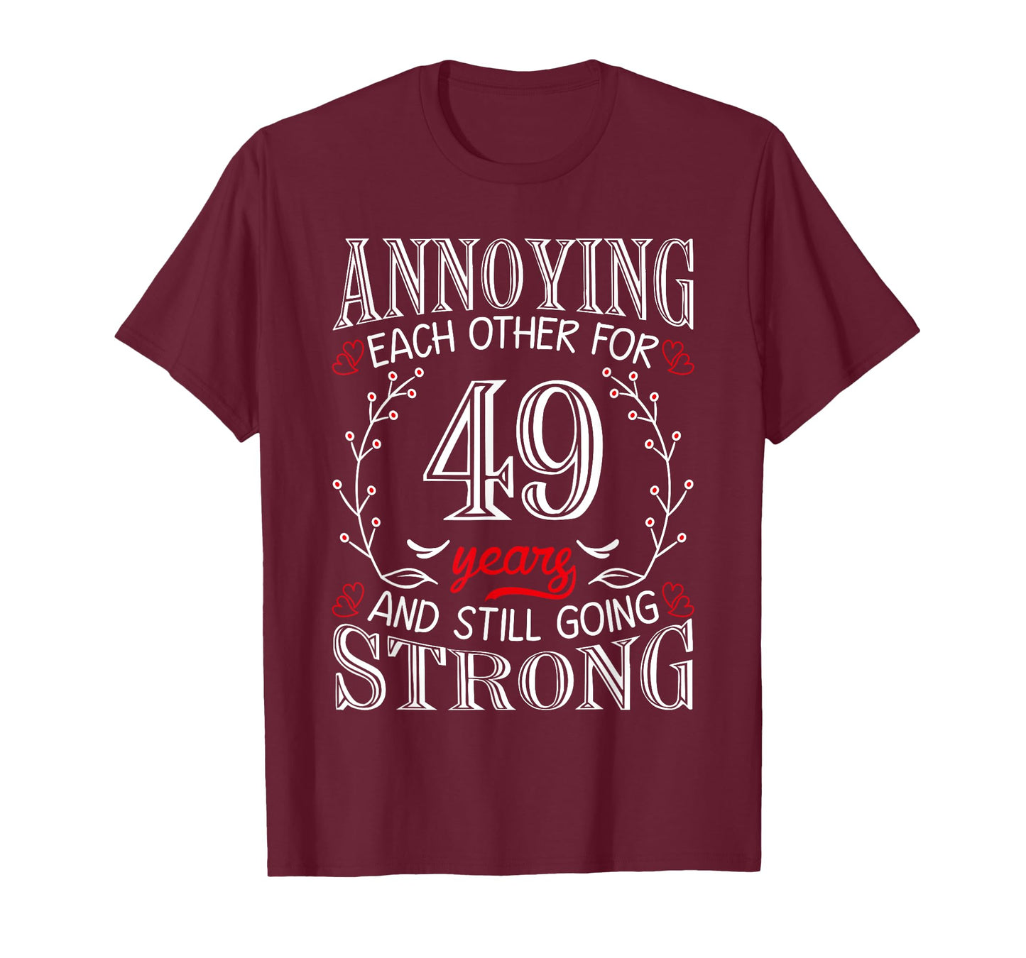 Annoying Each Other For 49 Years 49th Wedding Anniversary T-Shirt