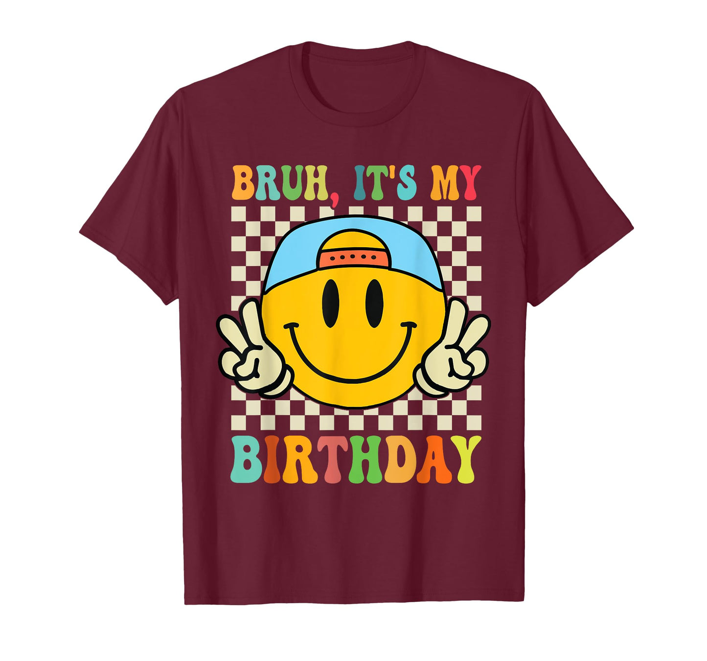 Bruh It's My Birthday Smile Birthday For boys Kids T-Shirt