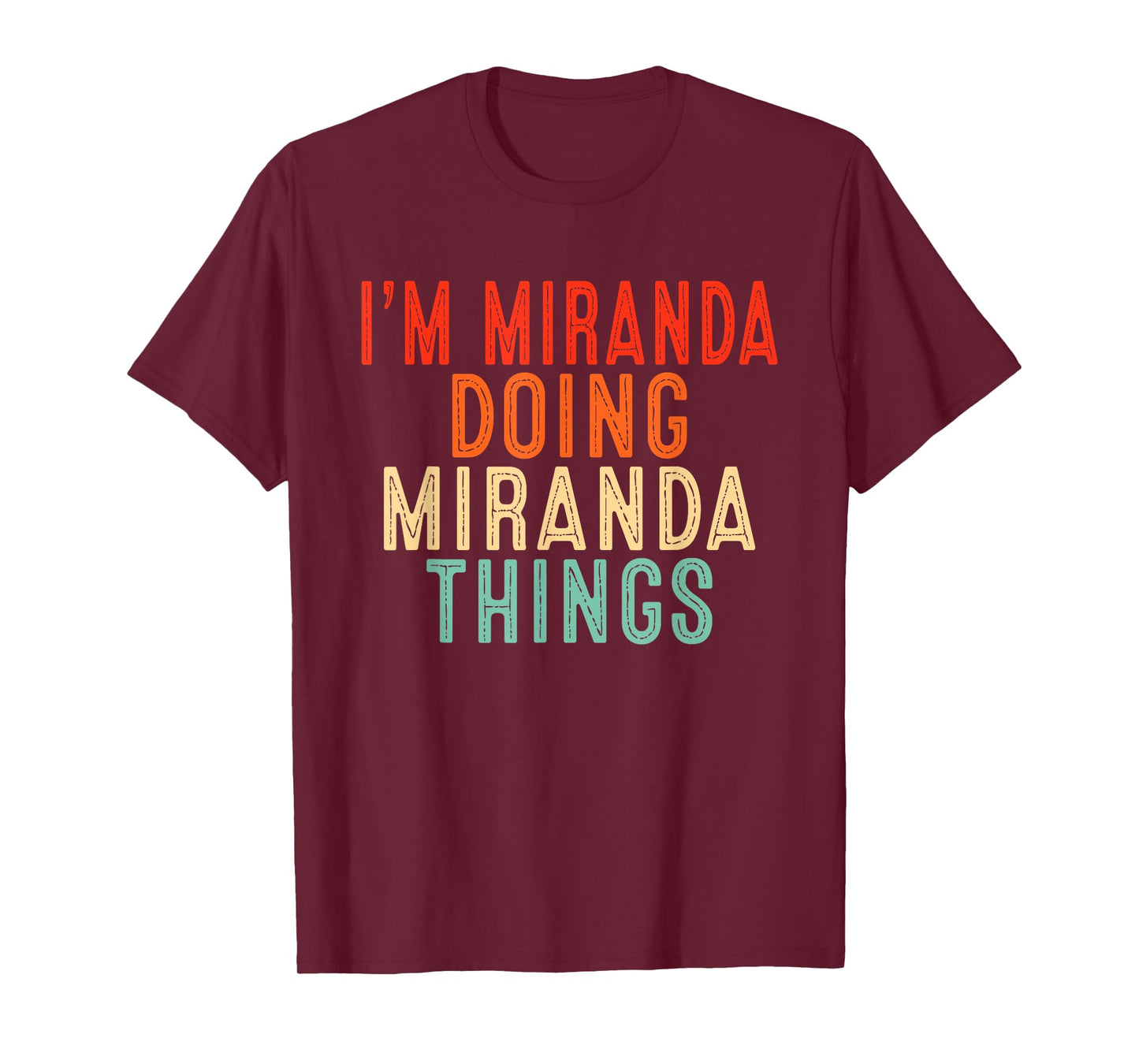 I'm Miranda Doing Miranda Things Funny Gifts Christmas Idea T-Shirt