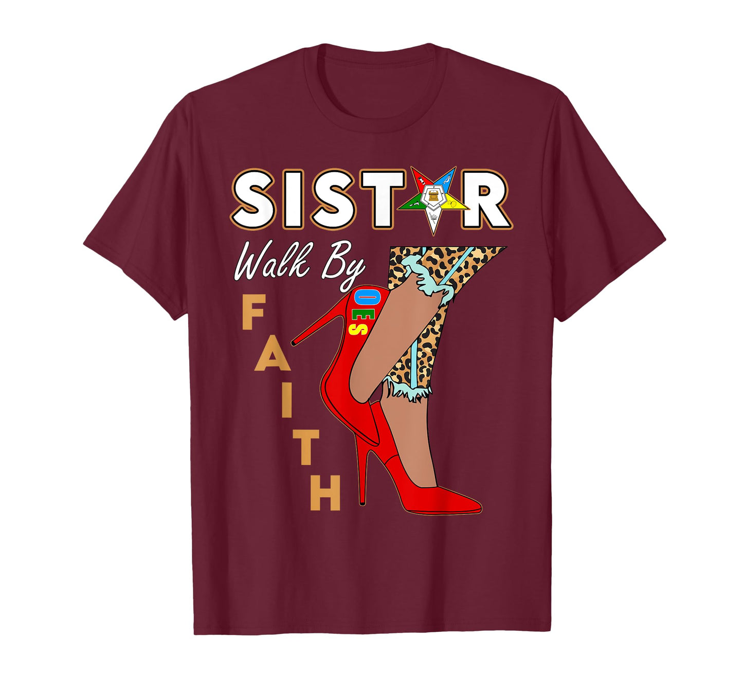 OES Leopard Sister Red High Heels Walk By Faith Eastern Star T-Shirt
